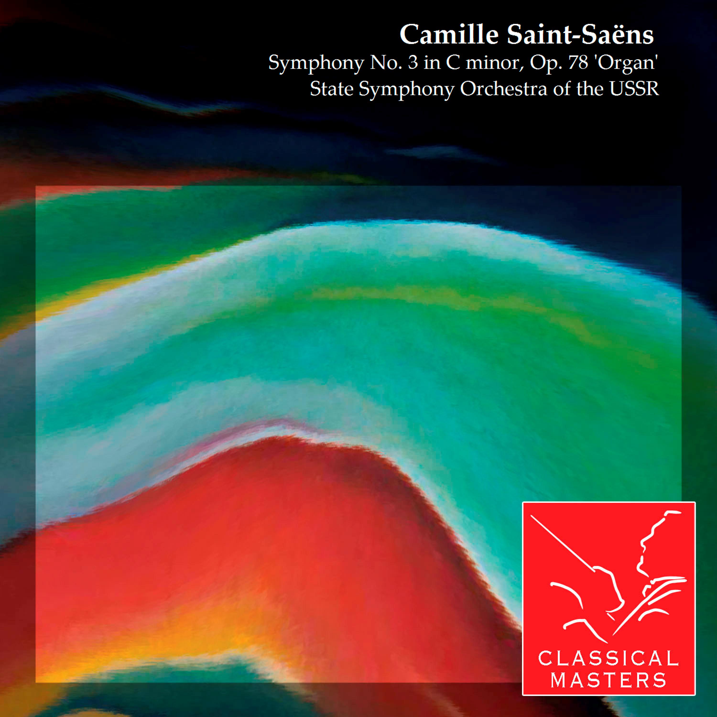 Постер альбома Symphony No. 3 in C minor, Op. 78 'Organ'