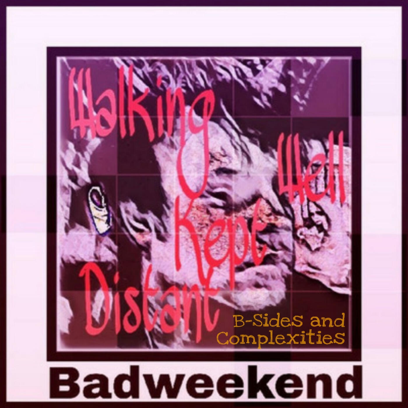 Badweekend - Unknown Eyes Mirror Mine