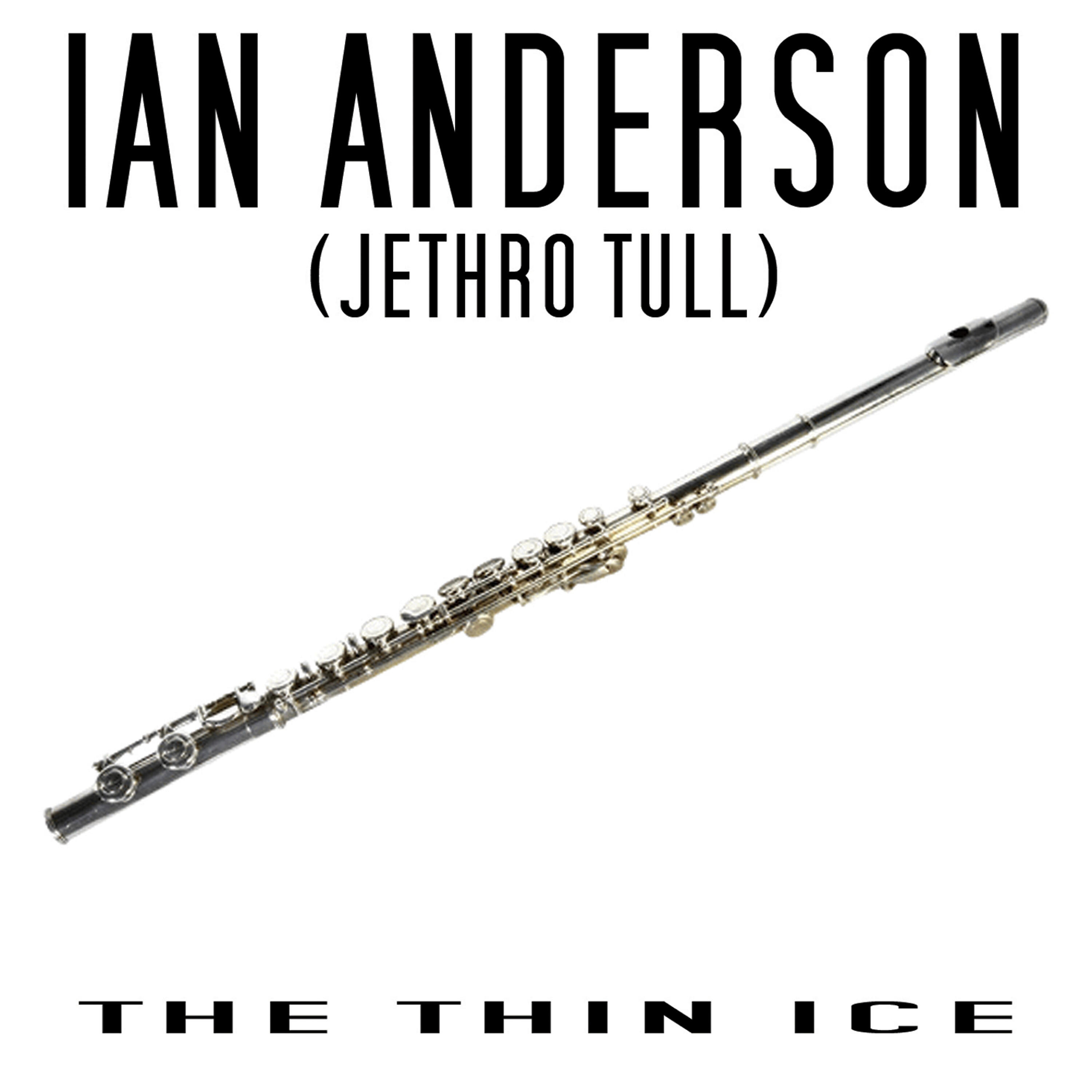Ian Anderson (of Jethro Tull) - The Thin Ice