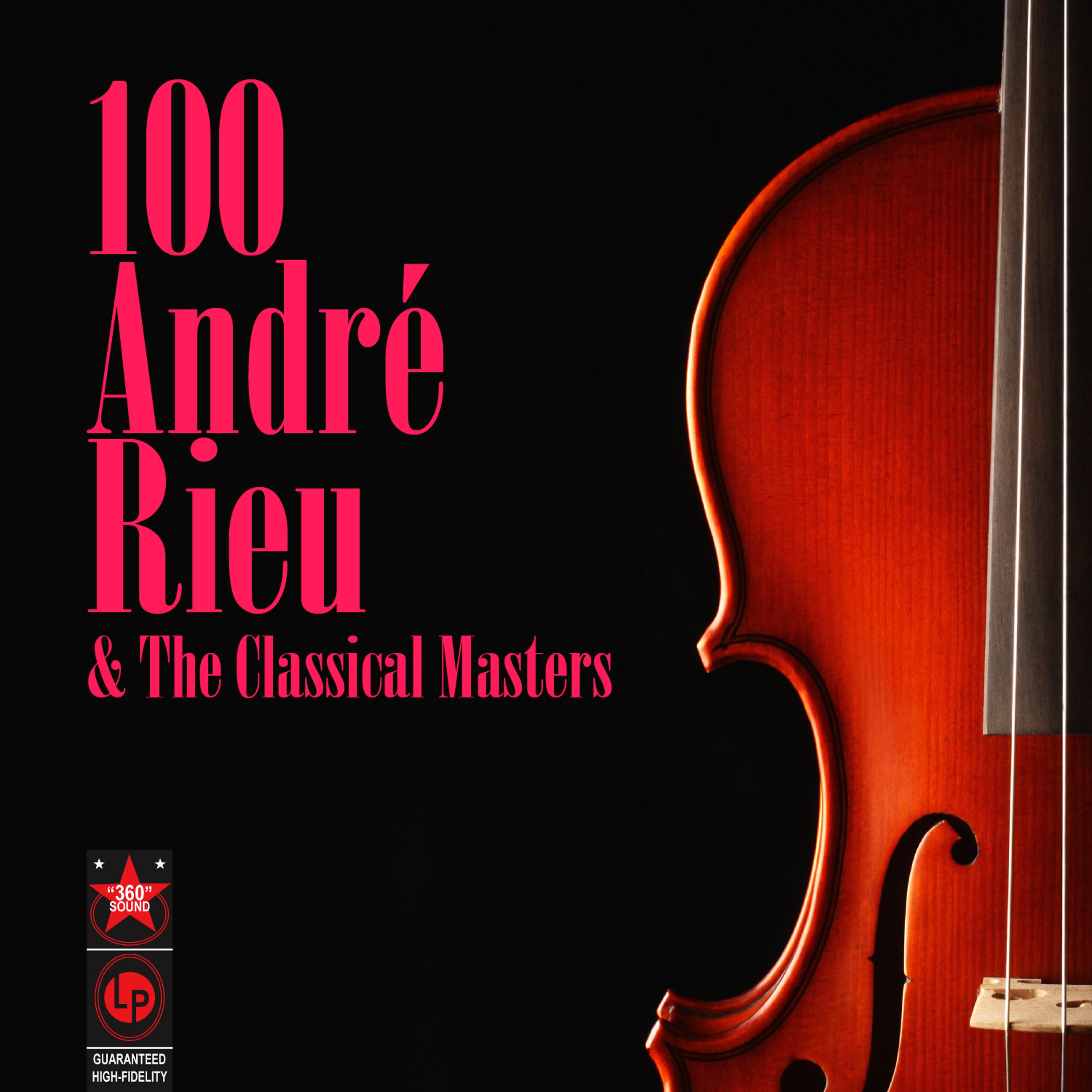 Постер альбома 100 André Rieu & The Classical Masters