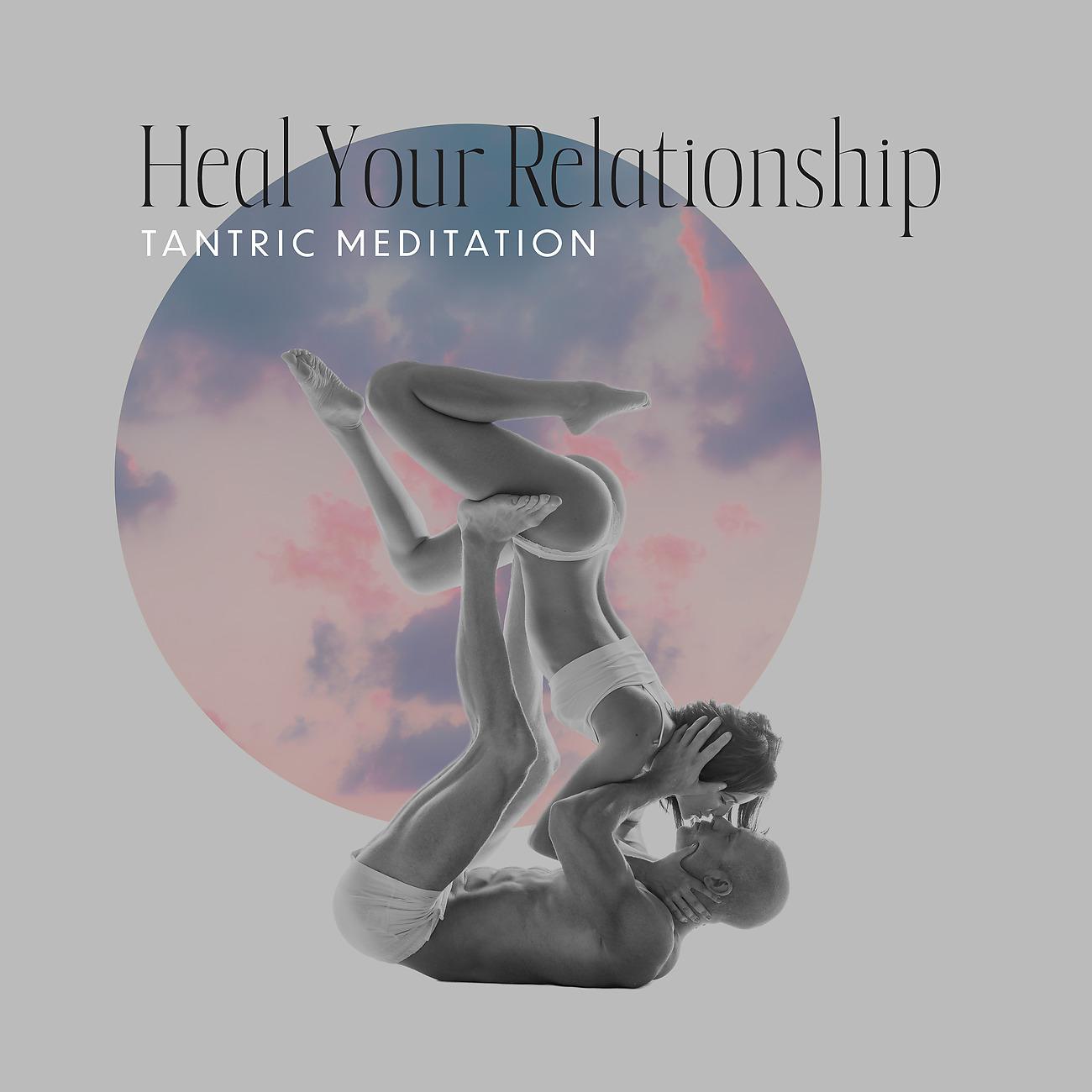 Постер альбома Heal Your Relationship