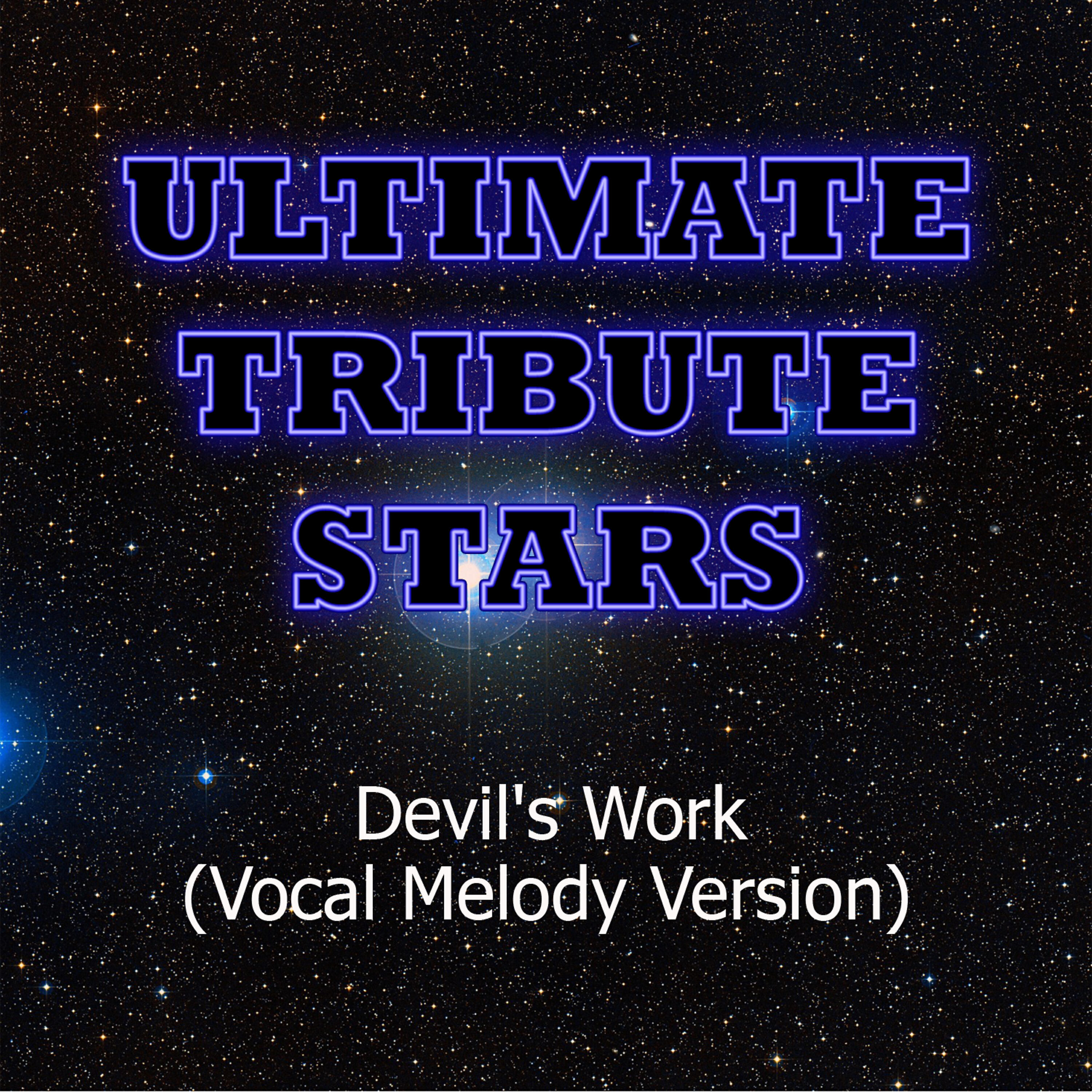Ultimate Tribute Stars - Miike Snow - Devil's Work (Vocal Melody Version)