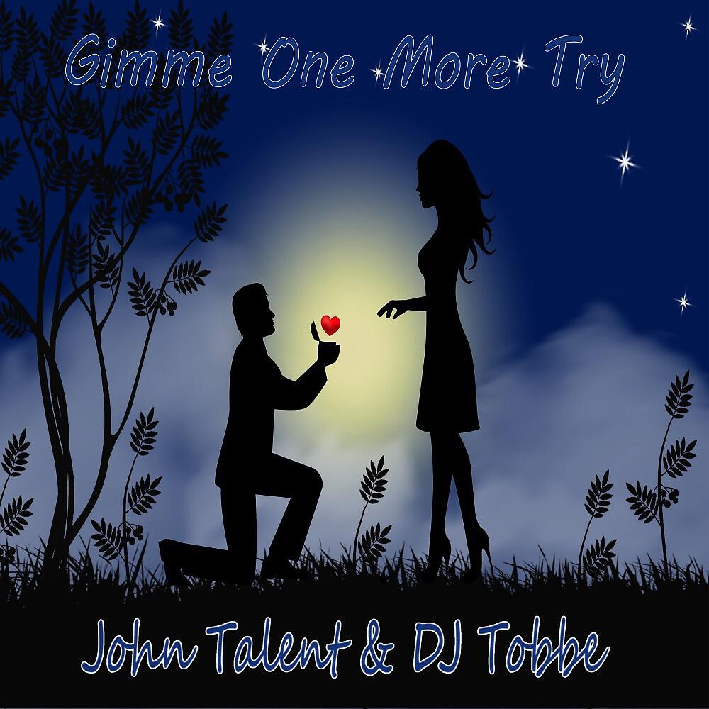 John Talent - Gimme One More Try (Club Mix)