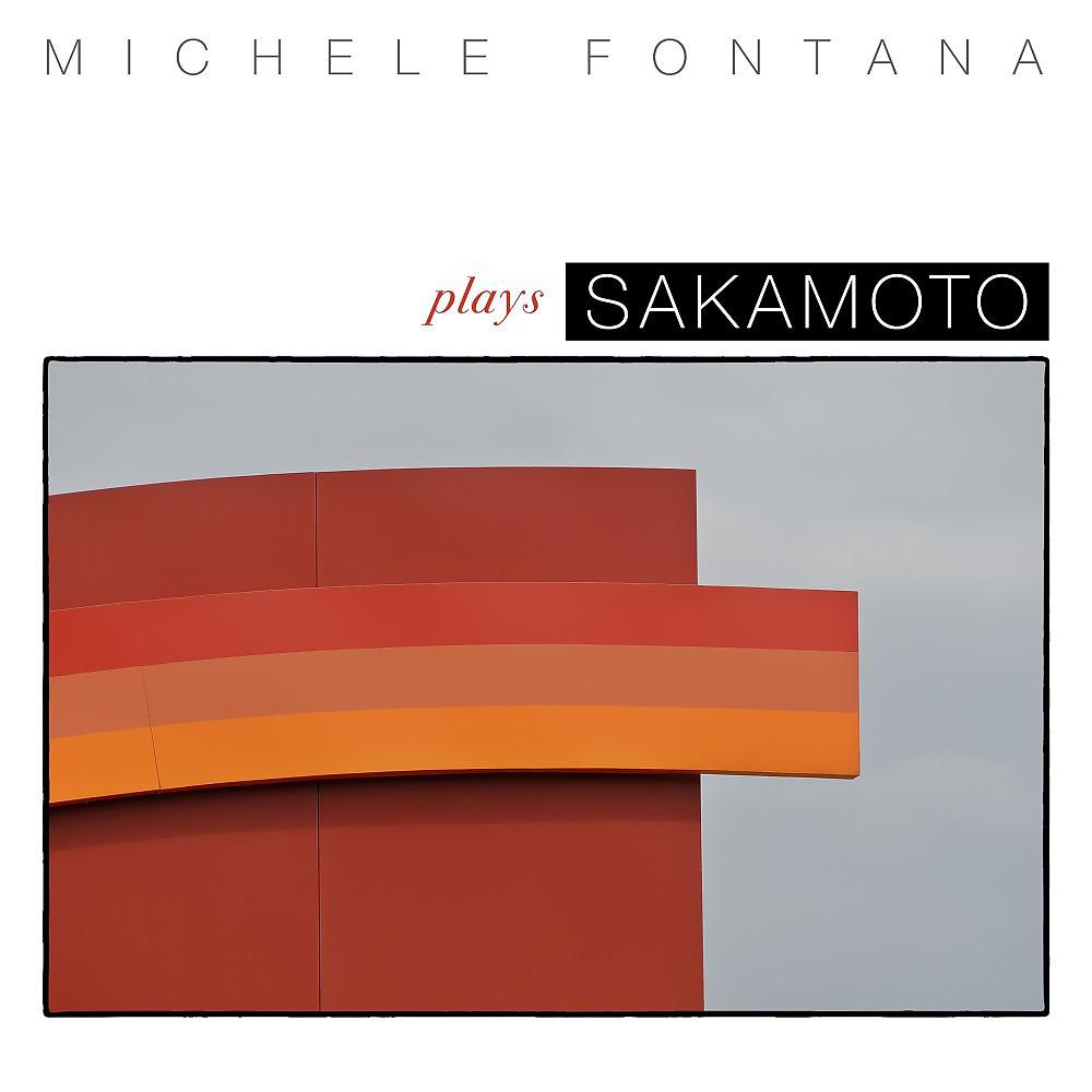 Постер альбома Michele Fontana Plays Sakamoto