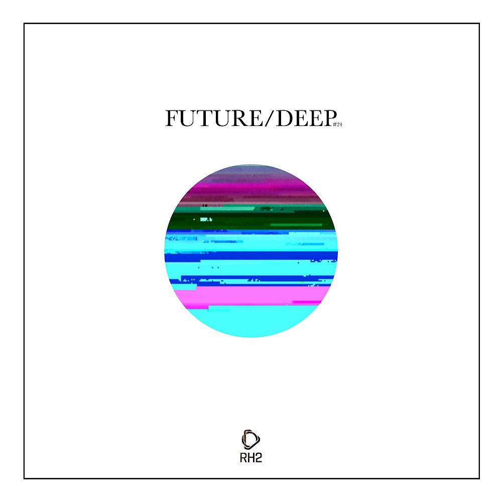 Постер альбома Future/Deep, Vol. 24