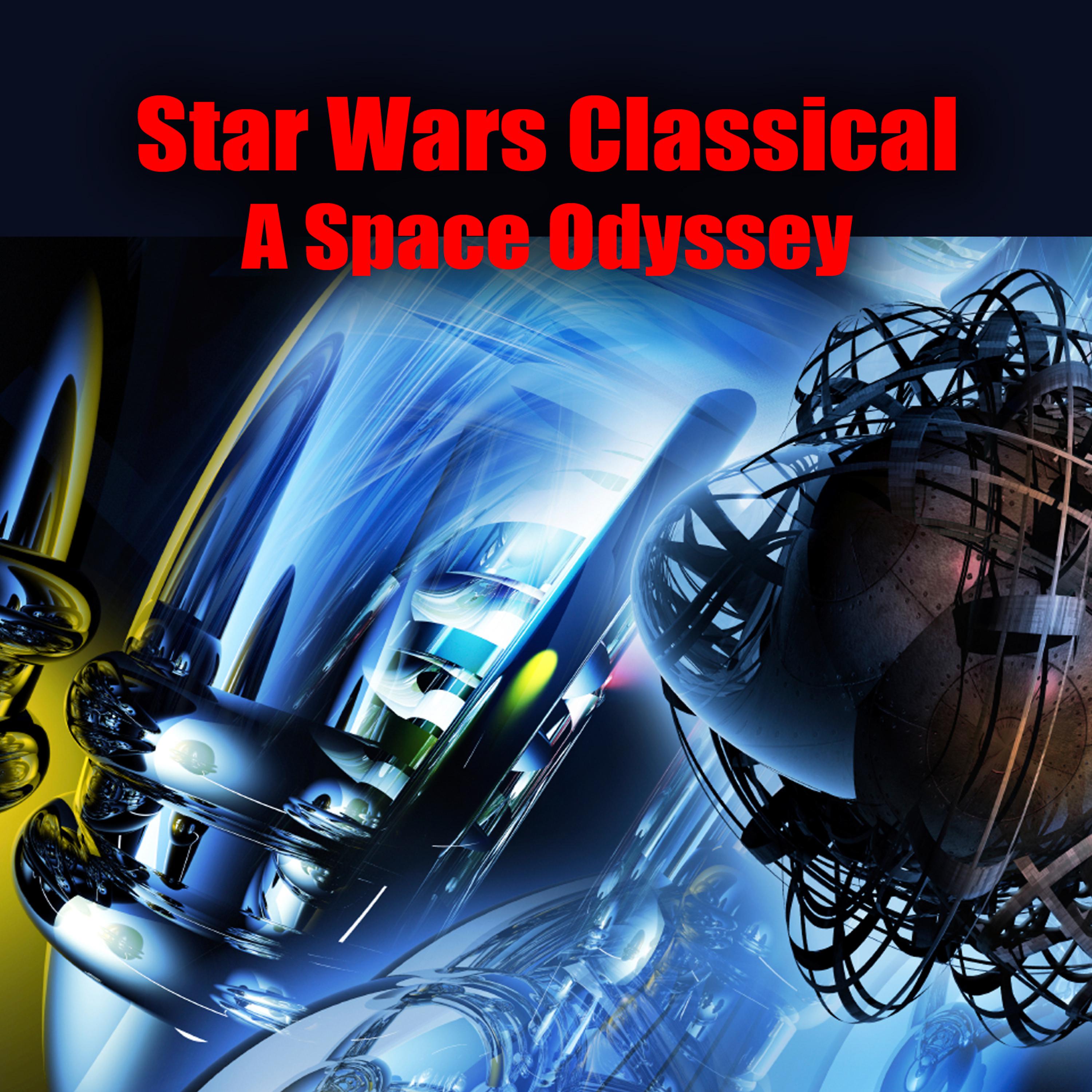 Постер альбома Star Wars Classical - A Space Odyssey