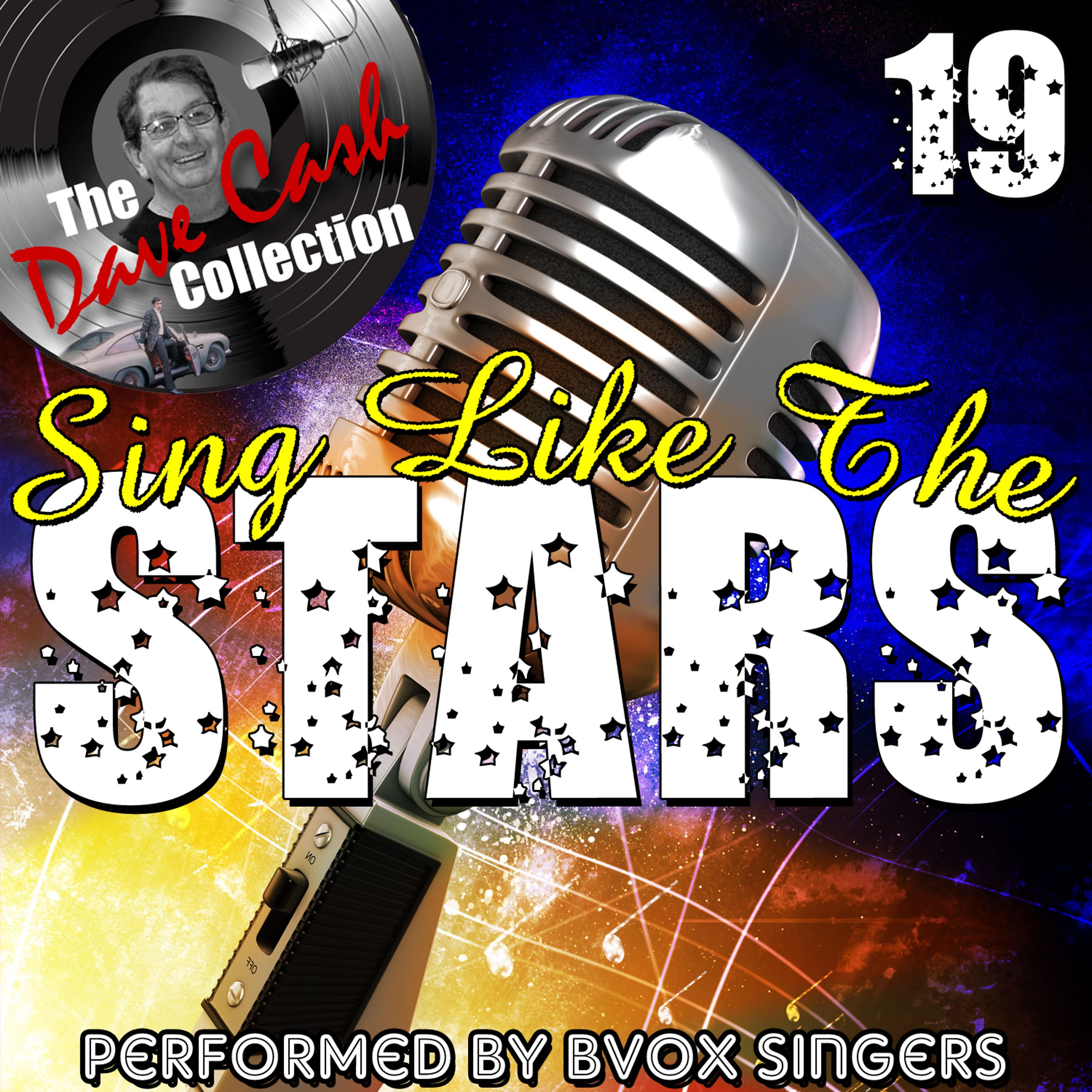 Постер альбома Sing Like The Stars 19 - [The Dave Cash Collection]