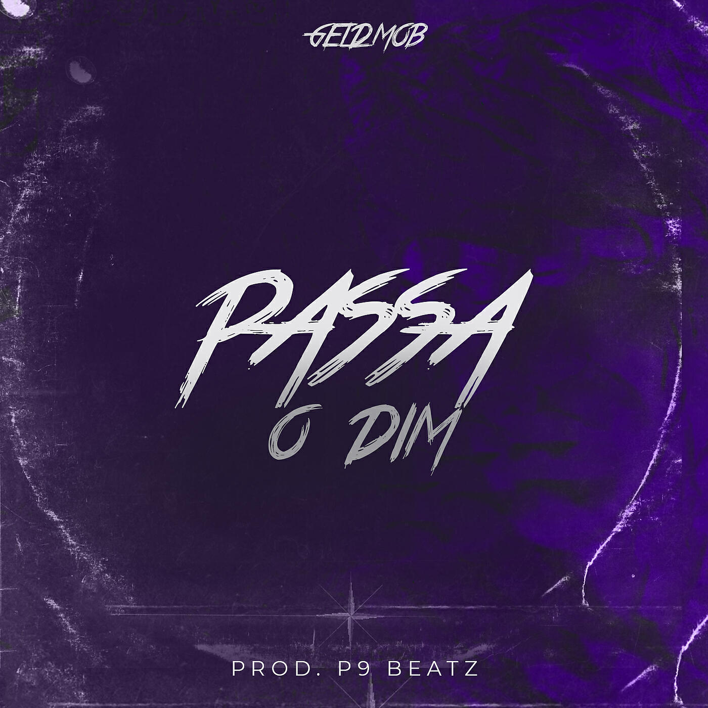 Geld Mob - Passa o Dim