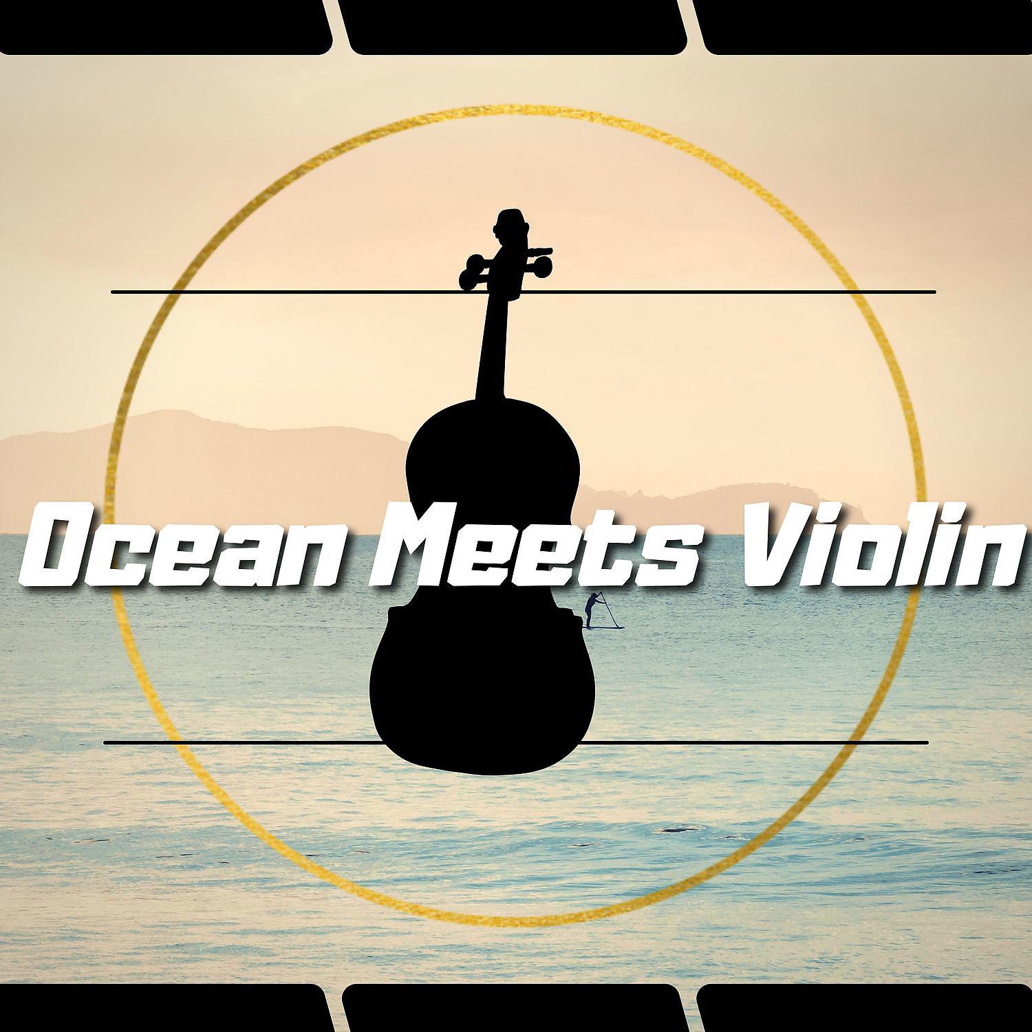 Постер альбома Ocean Meets Violin