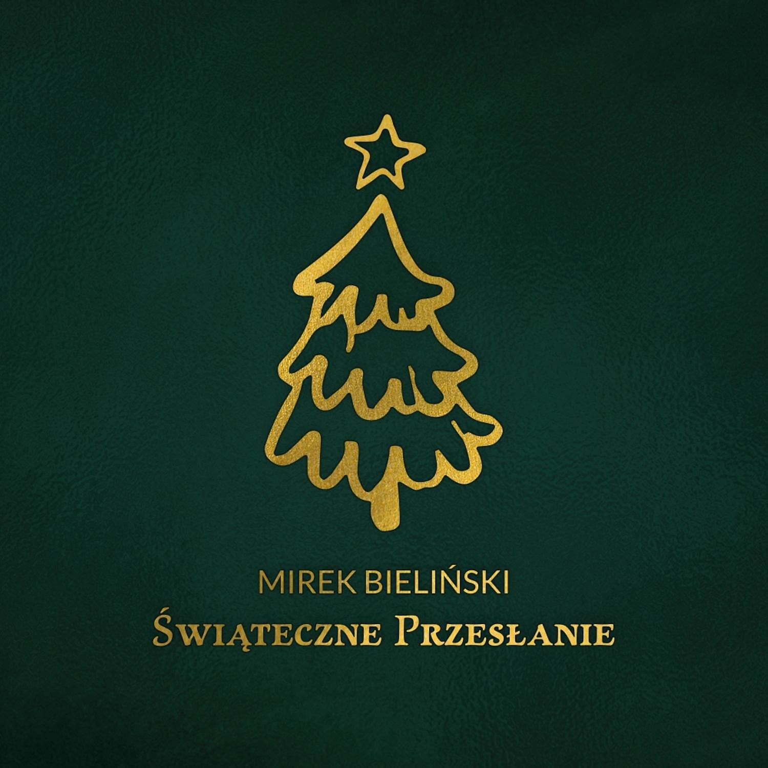 Mirek Bielinski - Swiateczne przeslanie