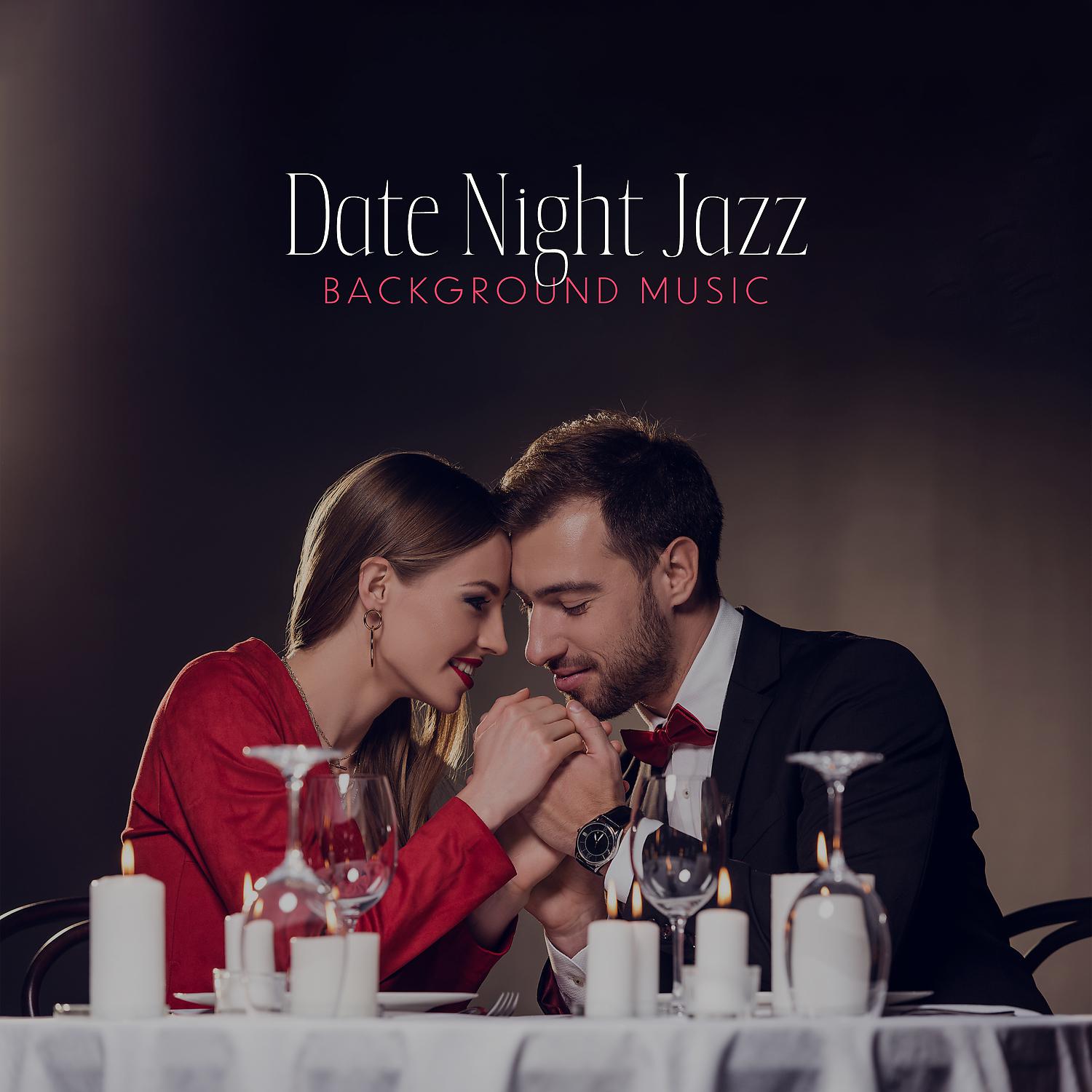 Постер альбома Date Night Jazz: Background Music
