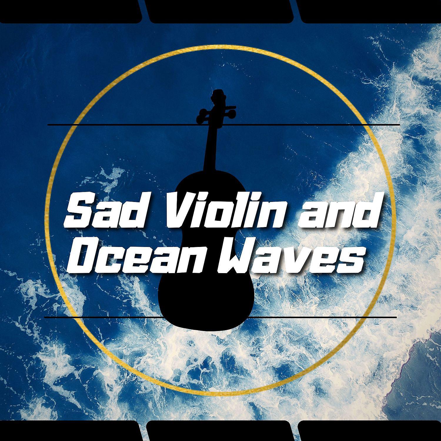 Постер альбома Sad Violin and Ocean Waves Vol. 2
