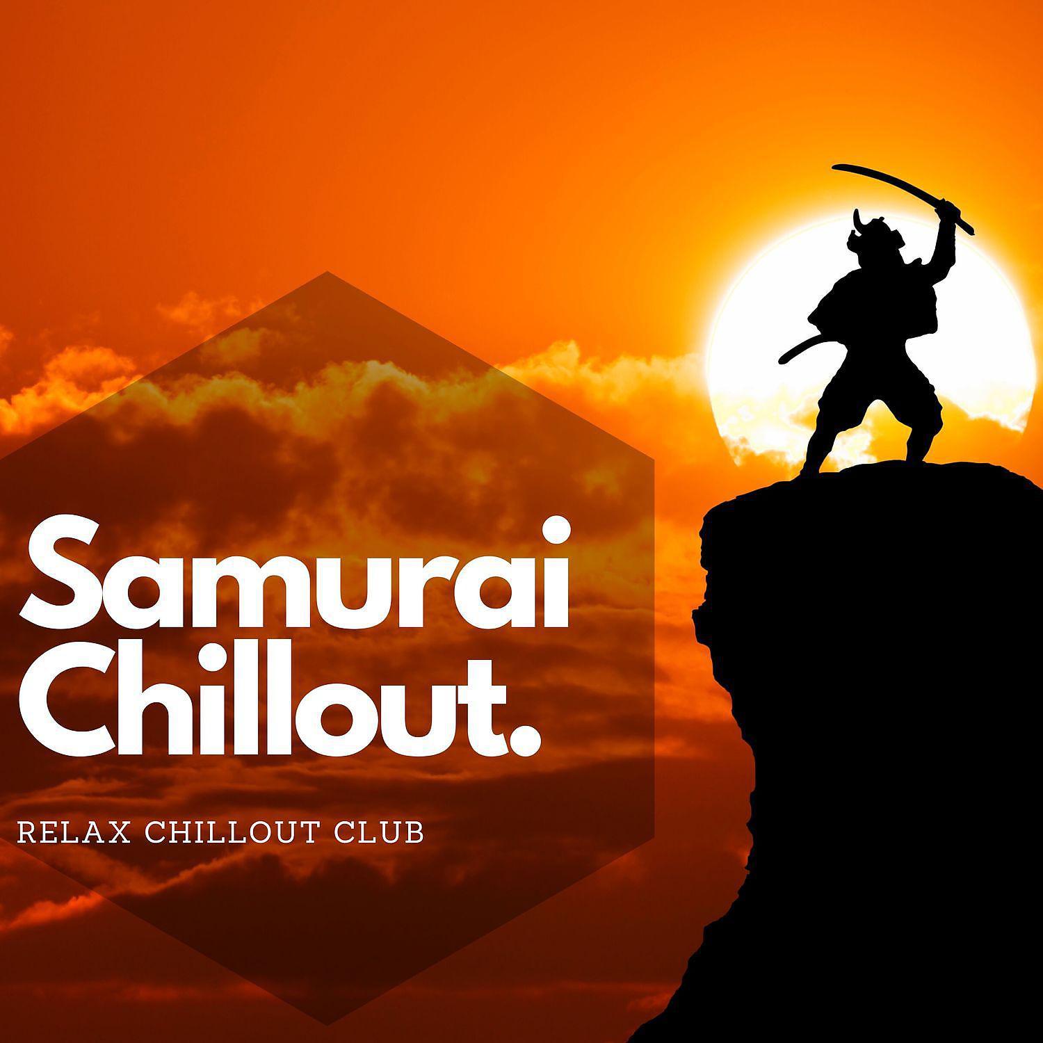 Постер альбома Samurai Chillout