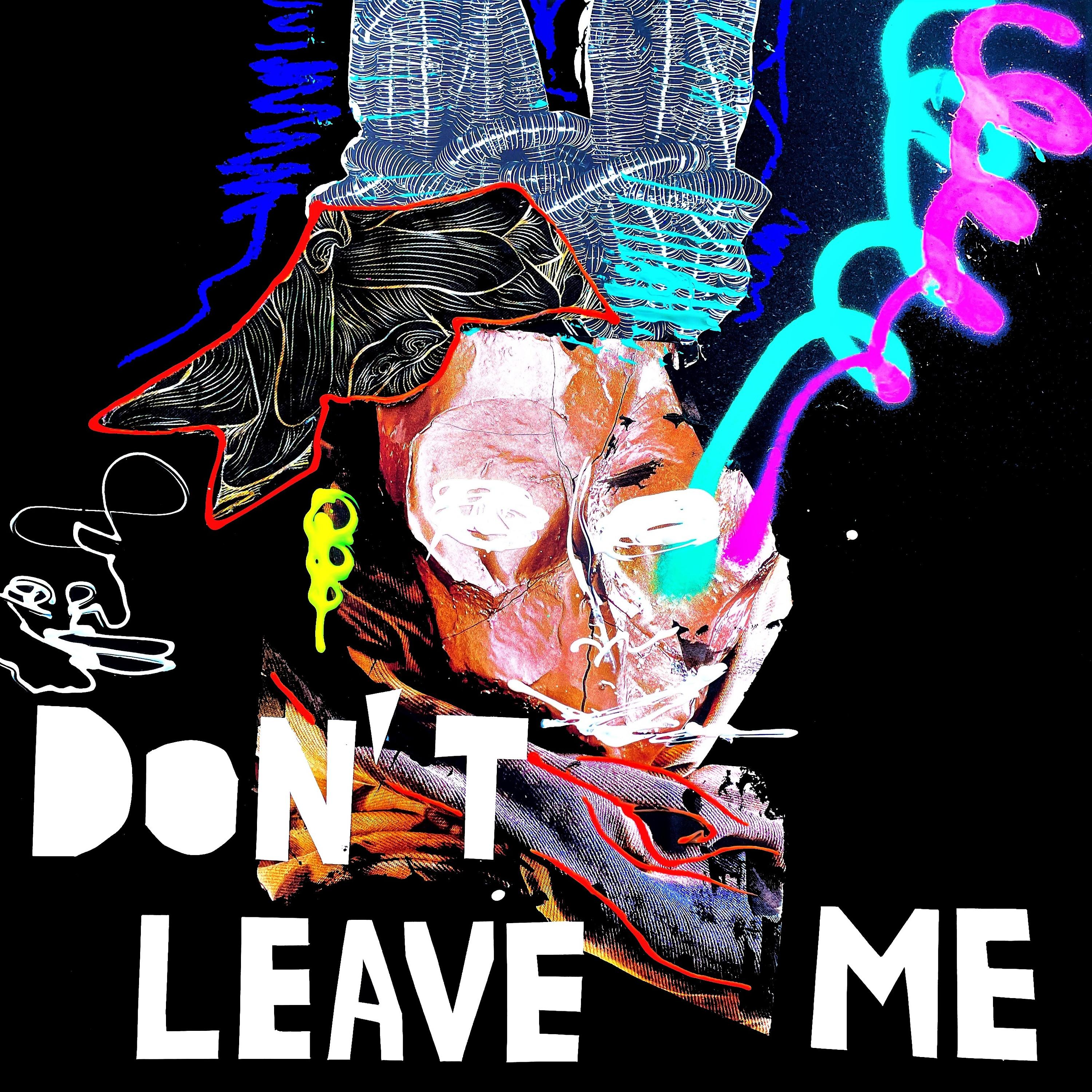 Постер альбома Don't Leave Me