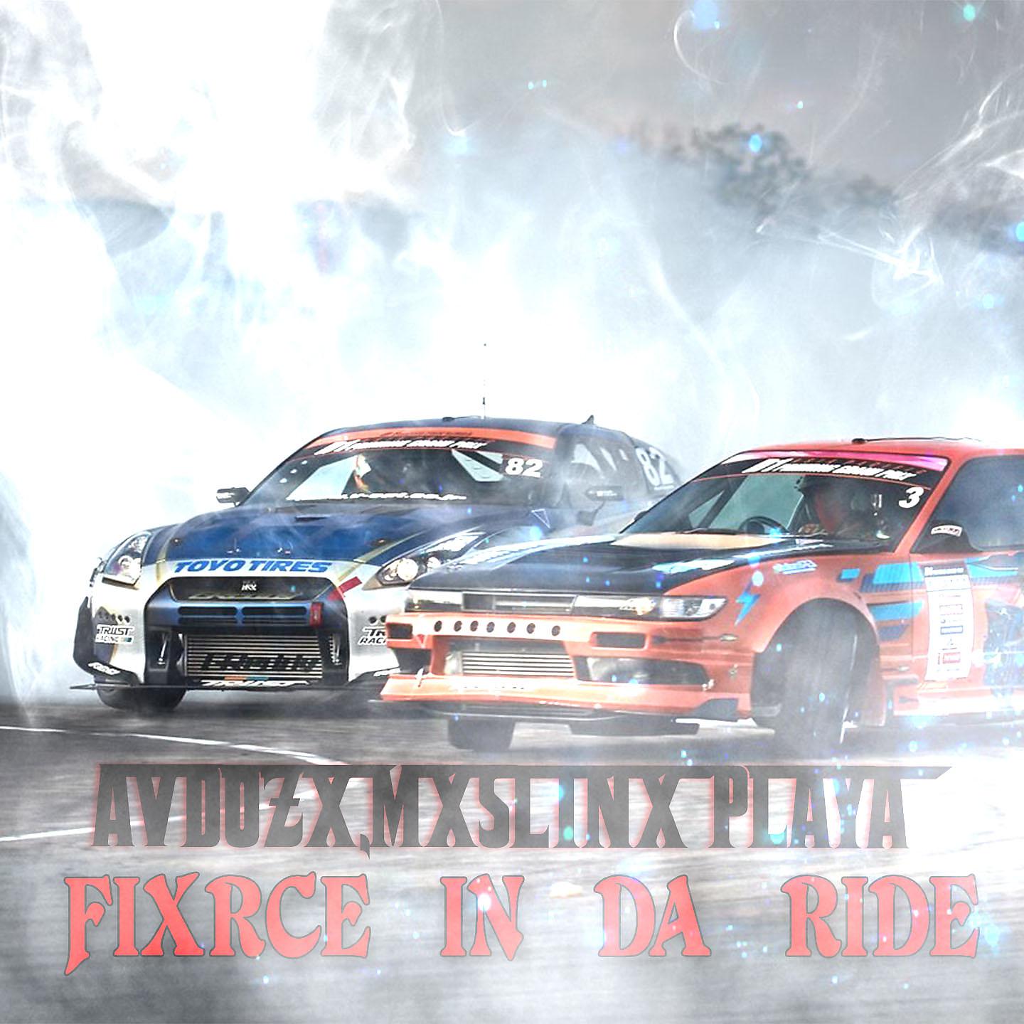 Постер альбома Fixrcx in Da Ride