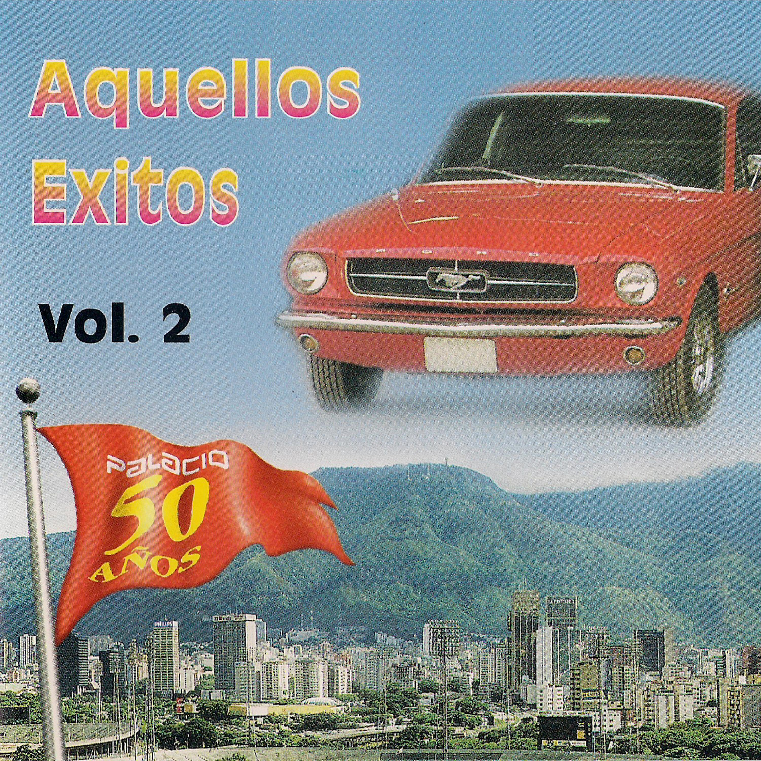 Постер альбома Aquellos Éxitos, Vol. 2 - Edición Aniversaria