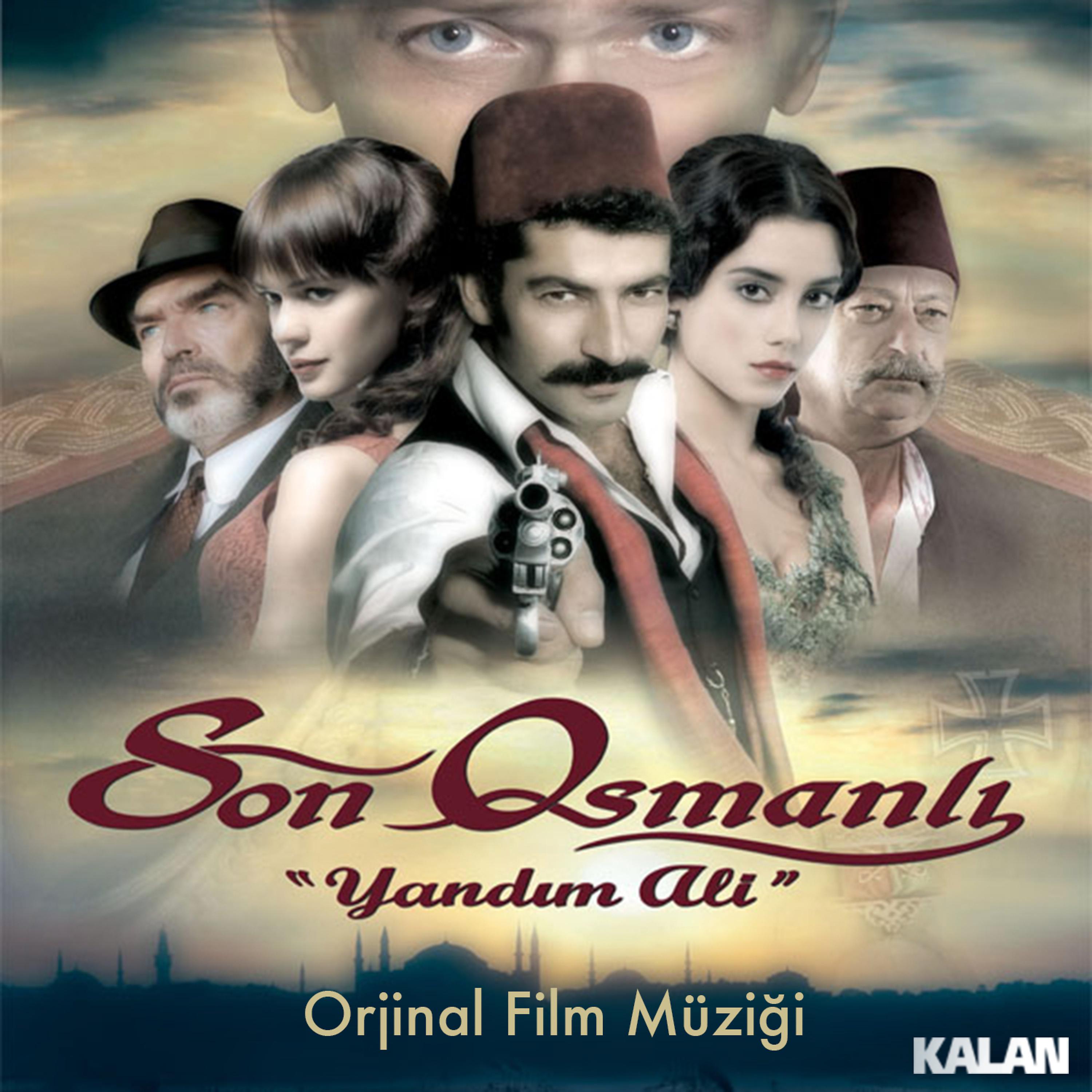 Постер альбома Son Osmanlı - Yandım Ali (Orijinal Film Müzikleri)