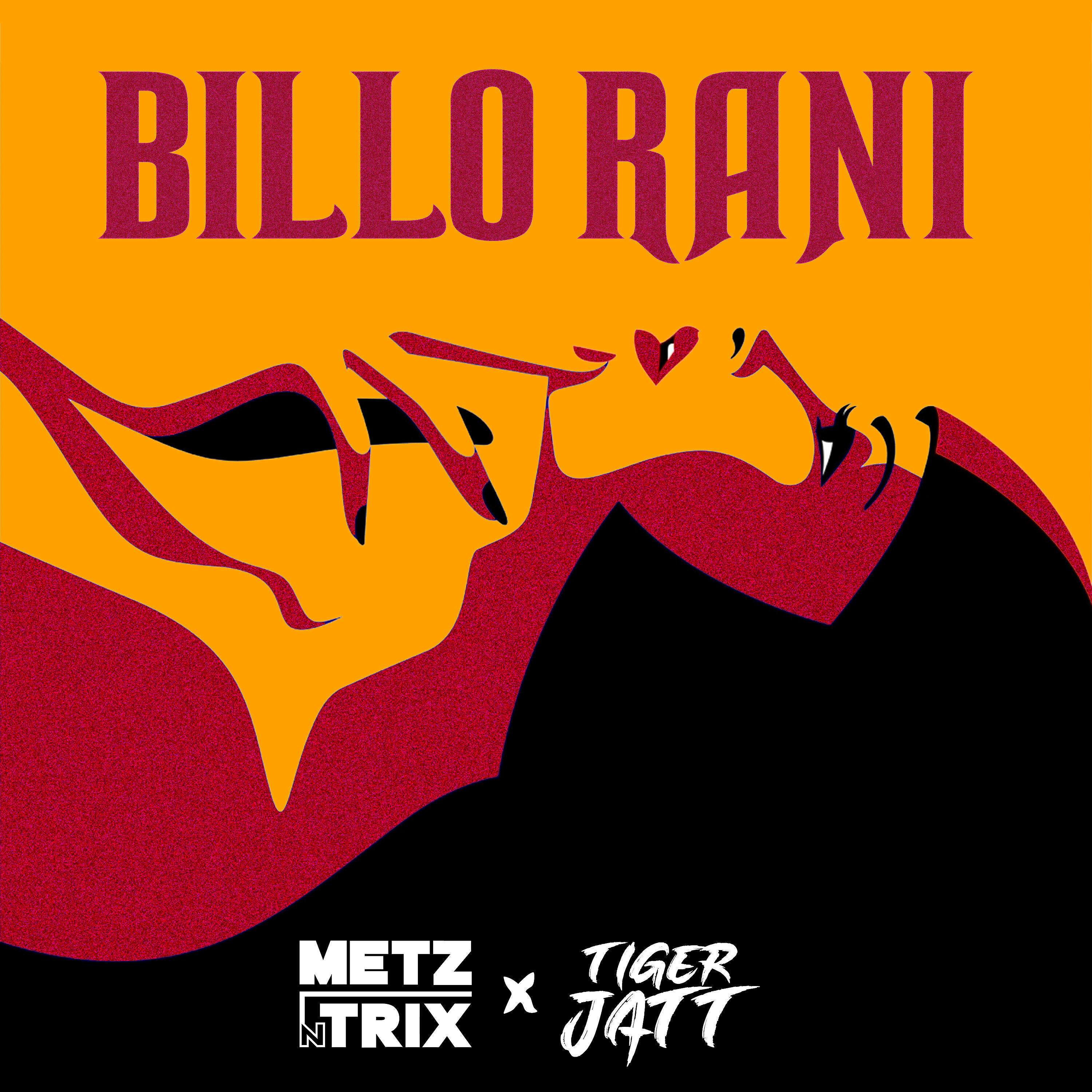 Metz N Trix - Billo Rani