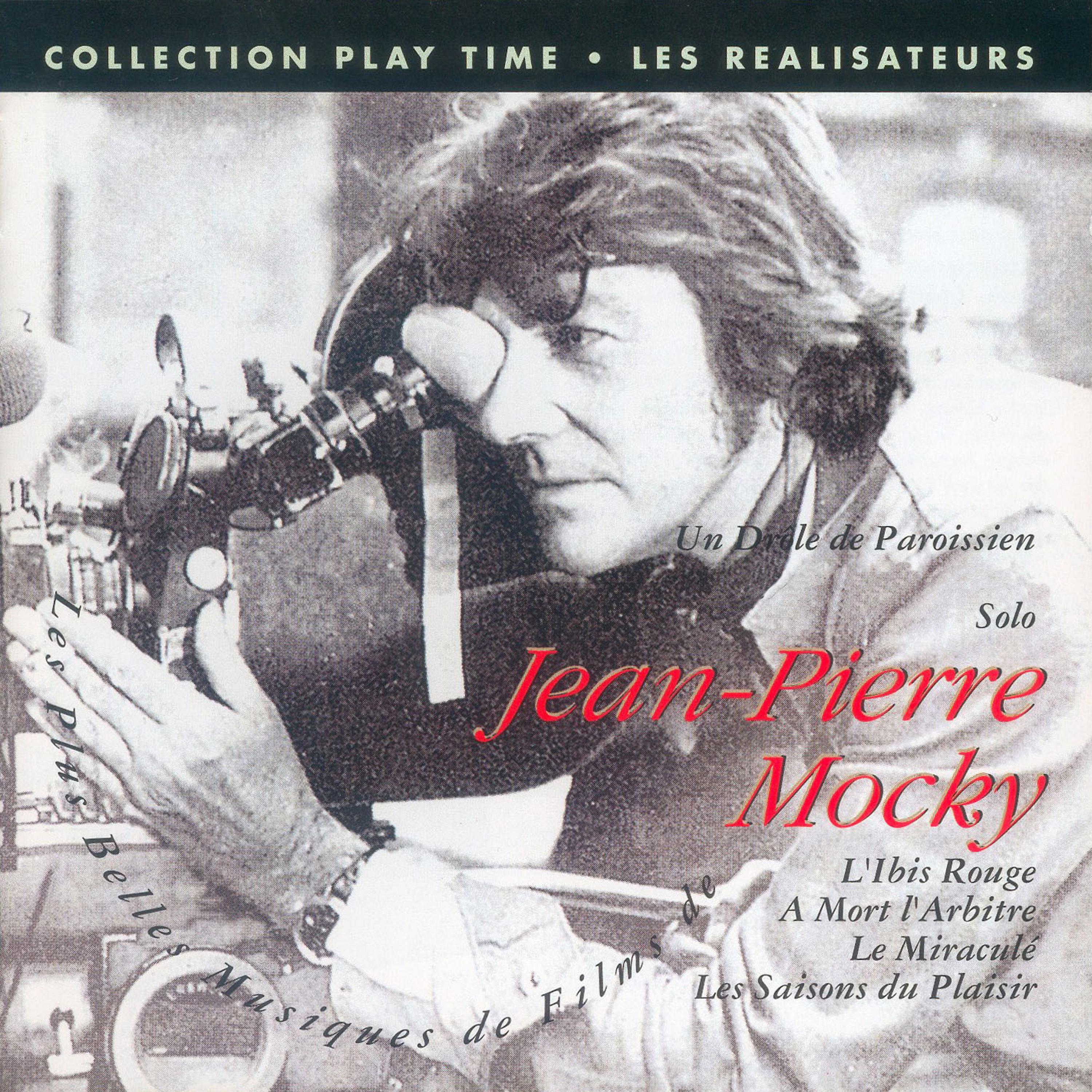 Постер альбома Les réalisateurs: Les plus belles musiques de films de Jean-Pierre Mocky