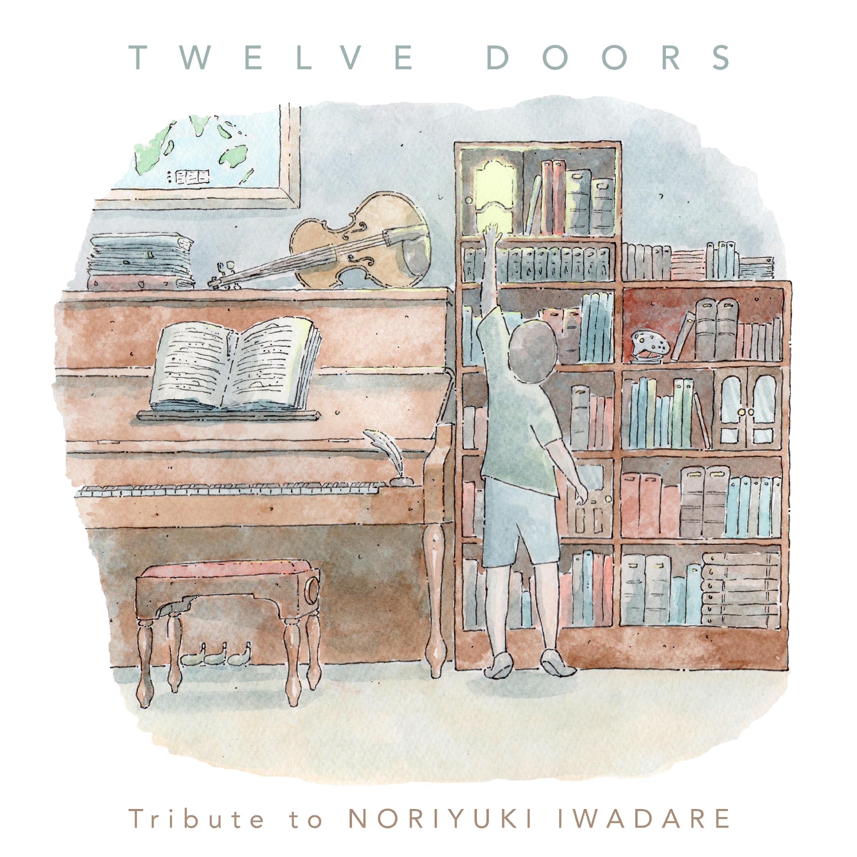 Постер альбома Twelve Doors Tribute to Noriyuki Iwadare