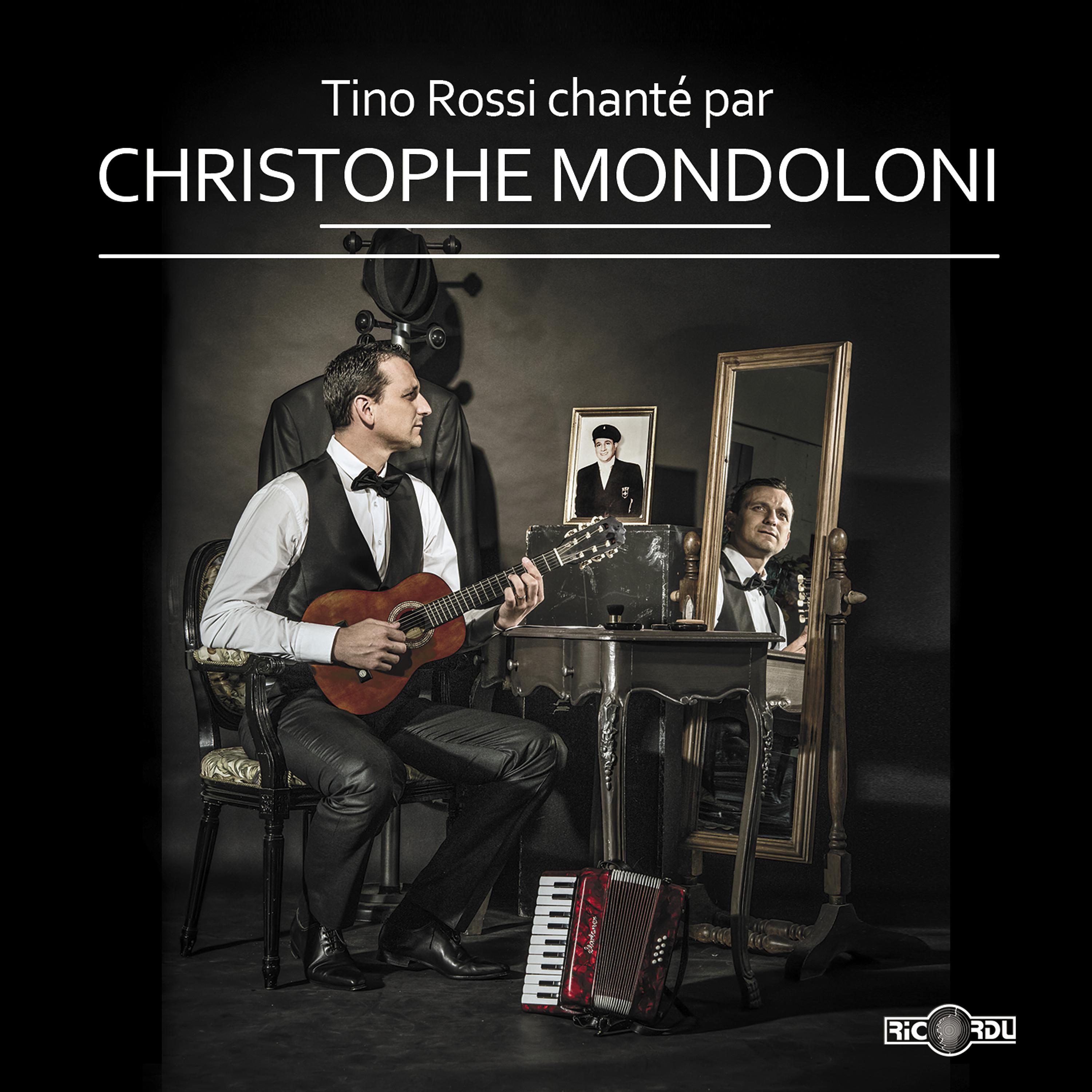 Постер альбома Tino Rossi chanté par Christophe Mondoloni
