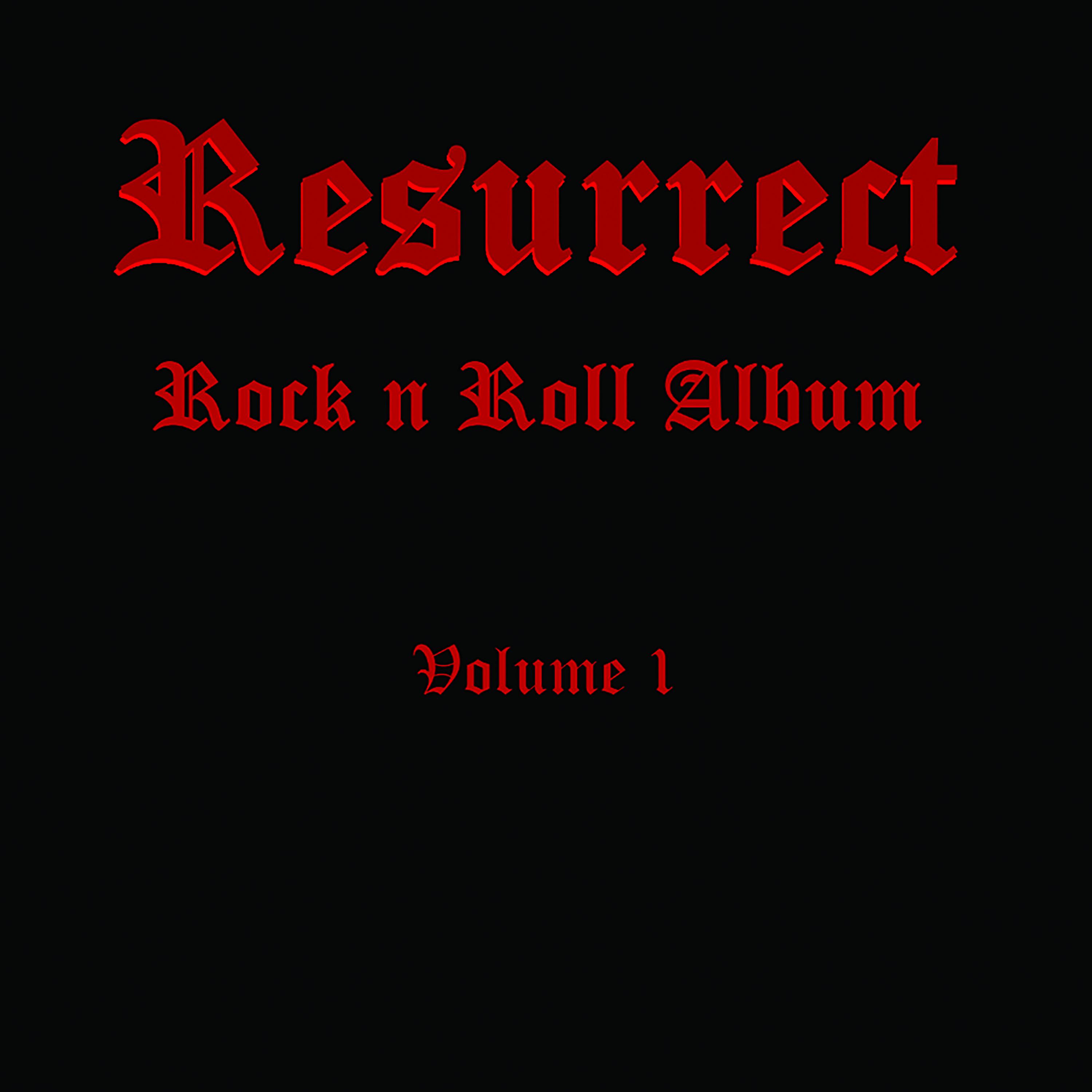 Постер альбома Resurrect Rock-N-Roll, Vol. 1