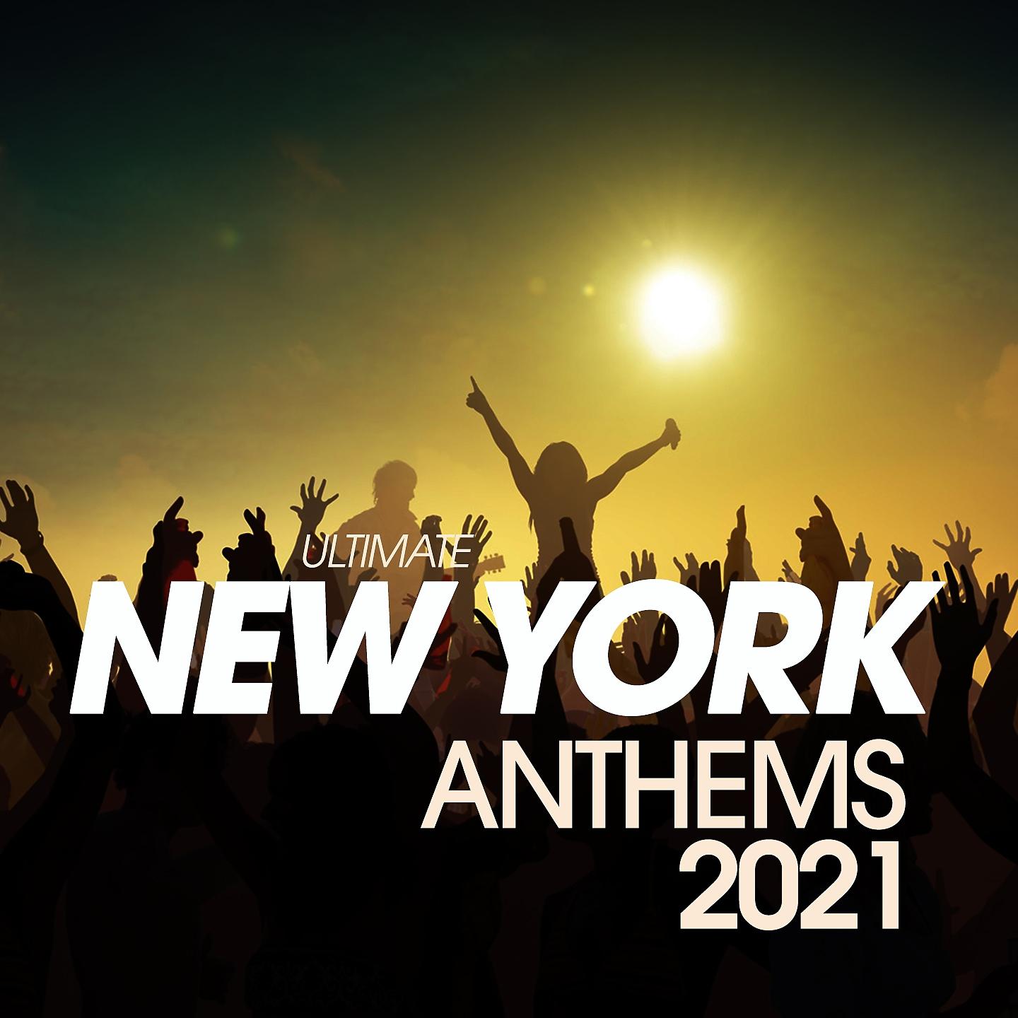 Постер альбома Ultimate New York Anthems 2021