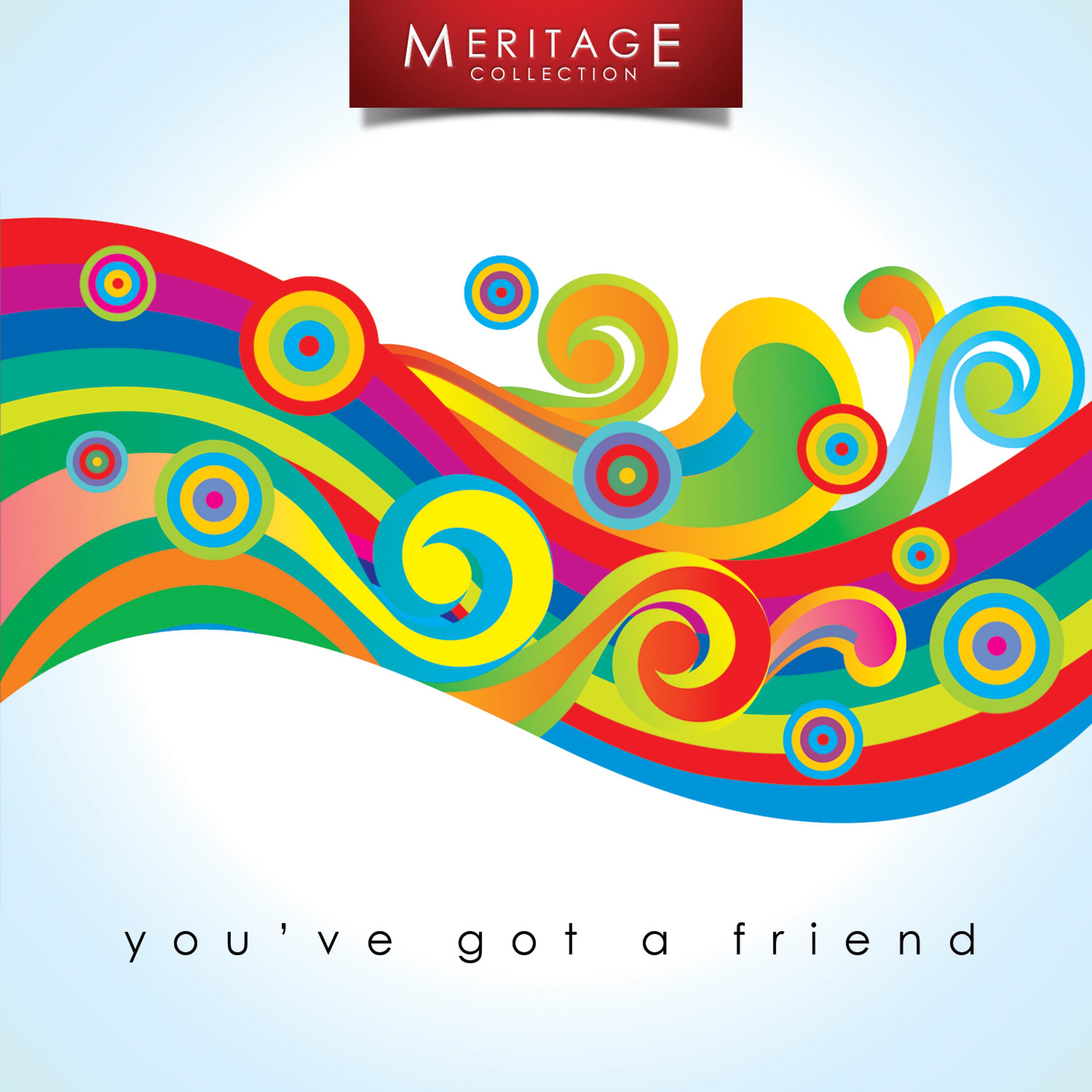 Постер альбома Meritage Classics: You've Got a Friend