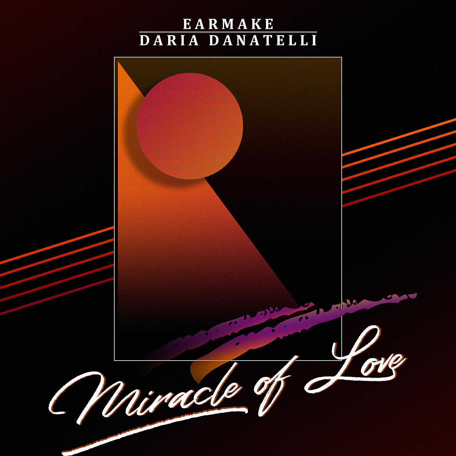 Earmake - Miracle of Love (feat. Daria Danatelli)