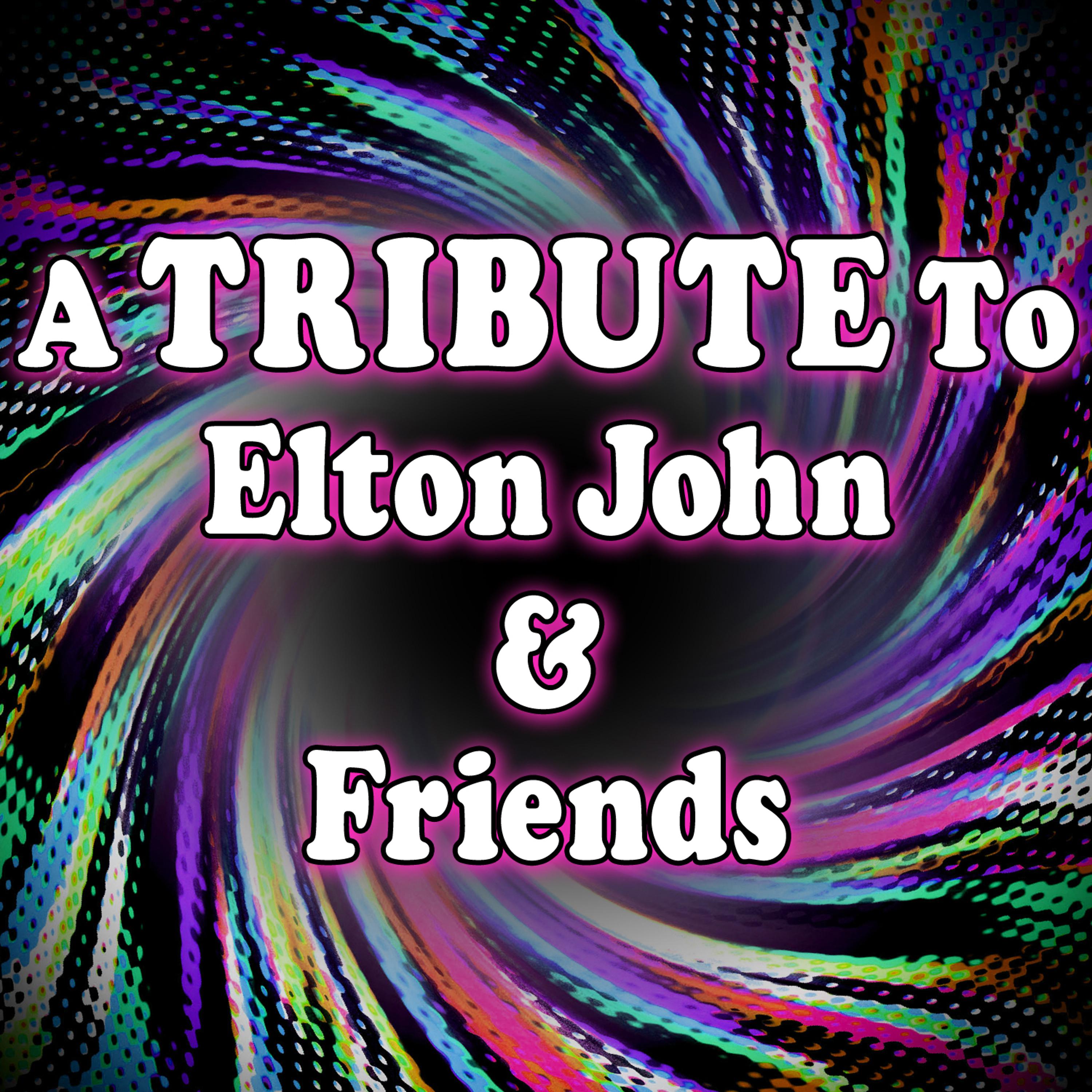 Постер альбома A Tribute to Elton John & Friends