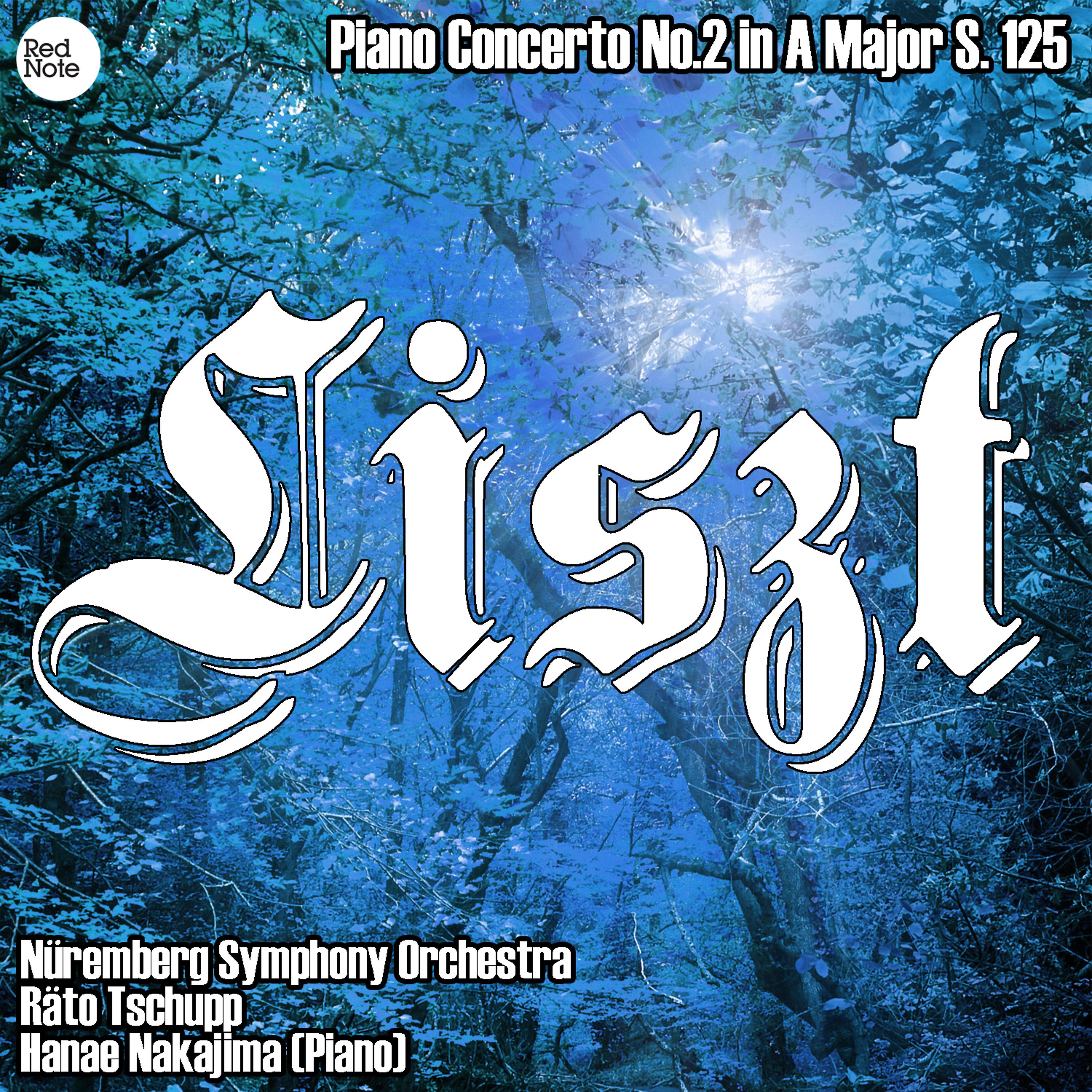 Постер альбома Liszt: Piano Concerto No.2 in A Major S. 125
