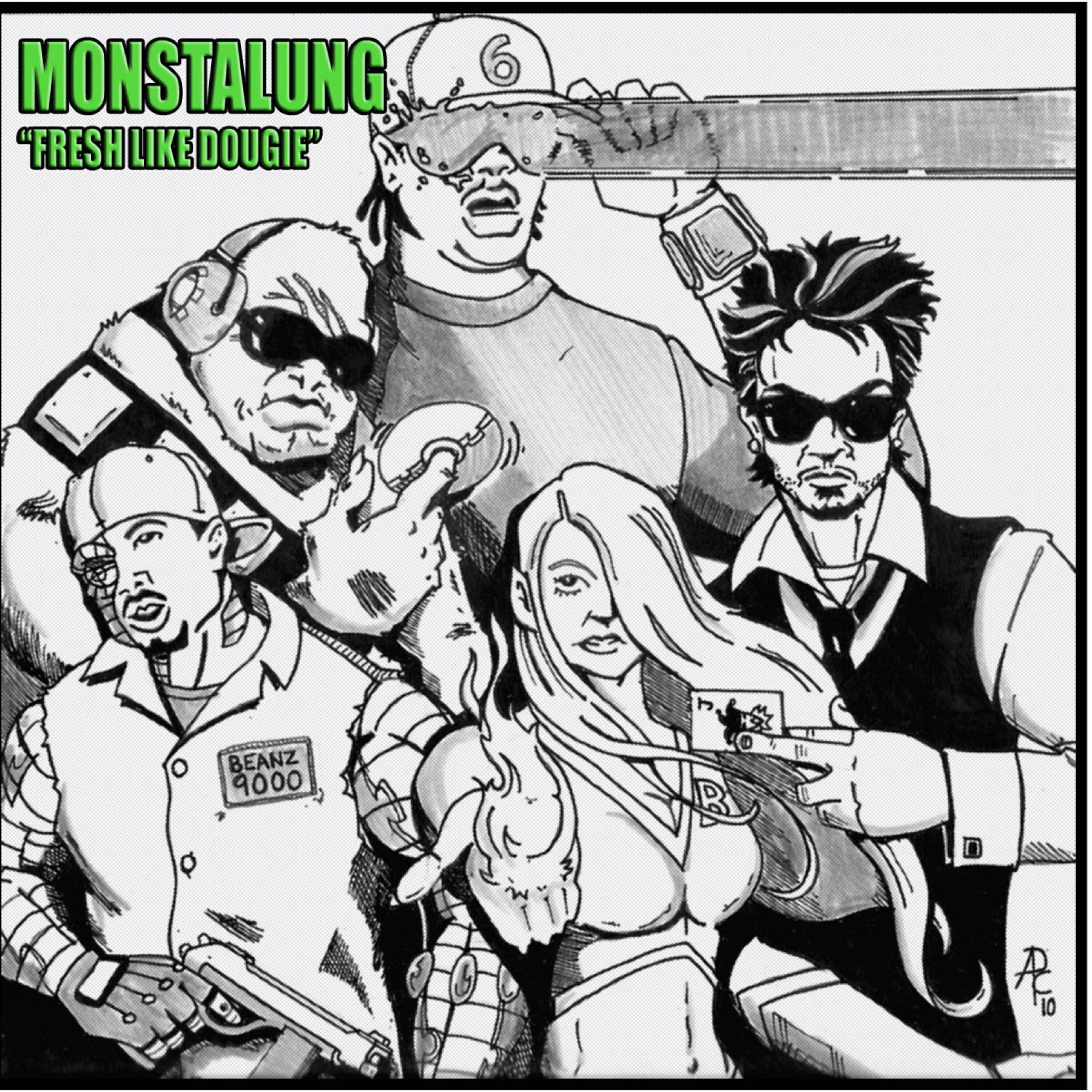 MONSTALUNG - Fresh Like Dougie