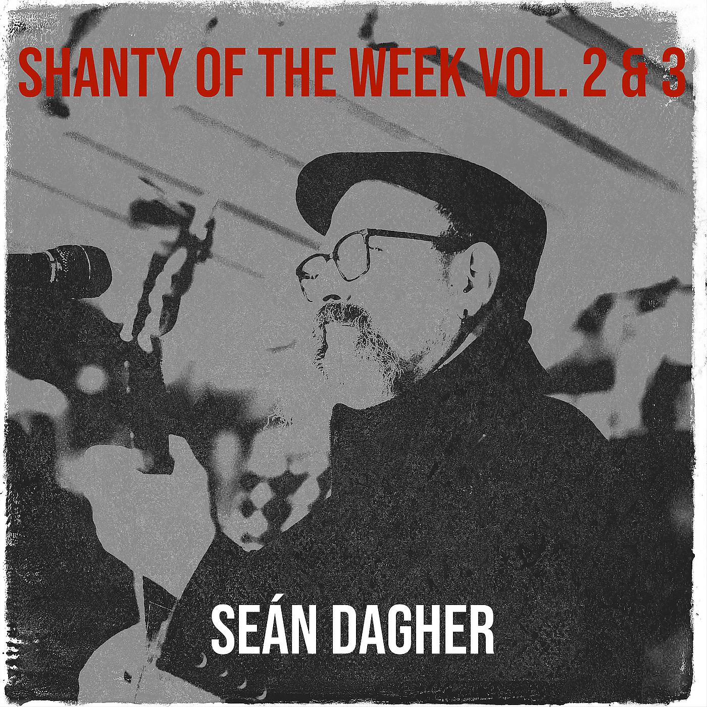 Постер альбома Shanty of the Week, Vol. 2 & 3