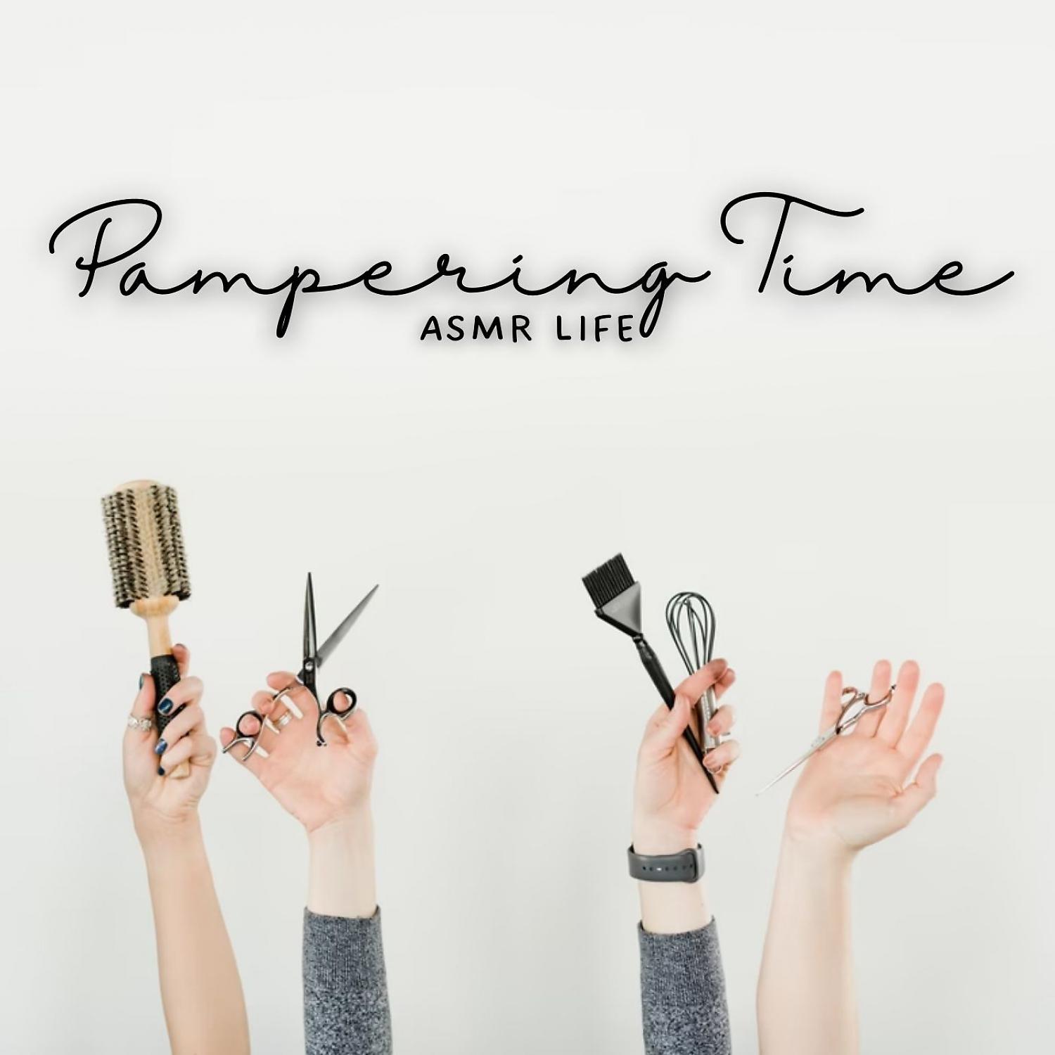Постер альбома ASMR LIFE: Pampering Time