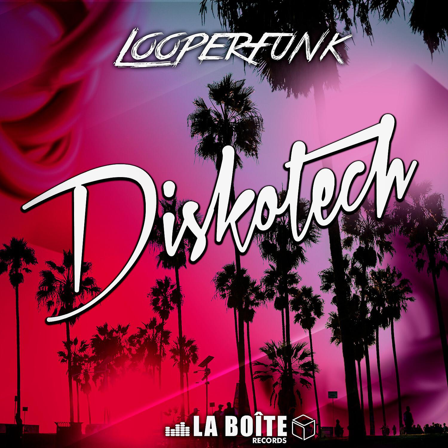 Looperfunk - Diskotech