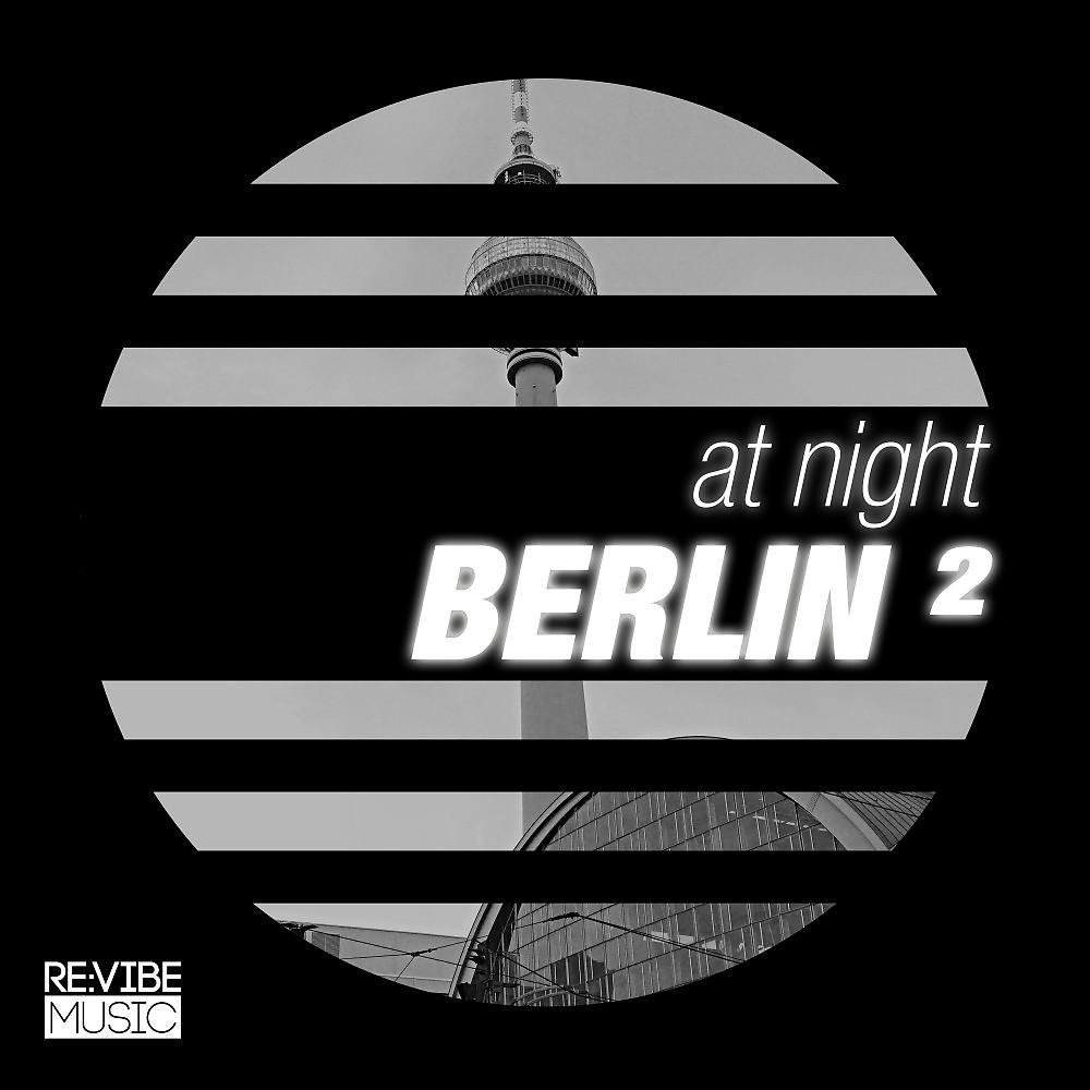 Постер альбома At Night - Berlin, Vol. 2