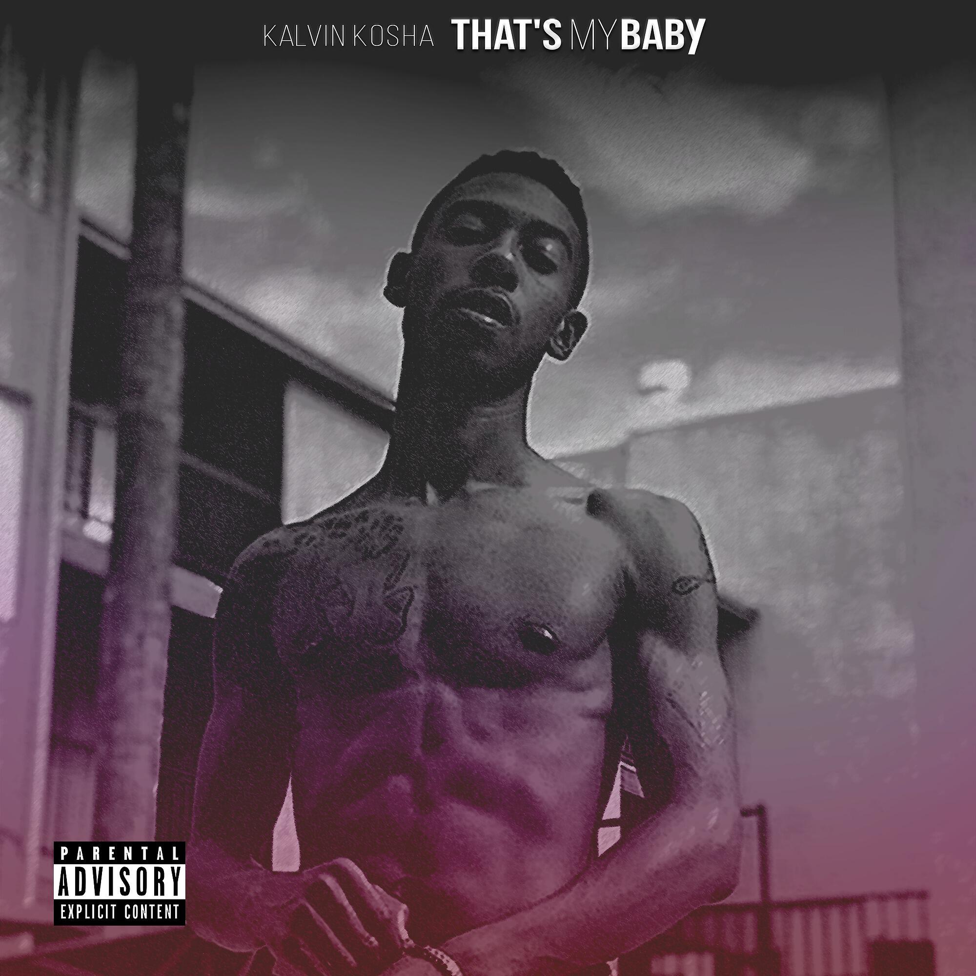 Kalvin Kosha - That's My Baby