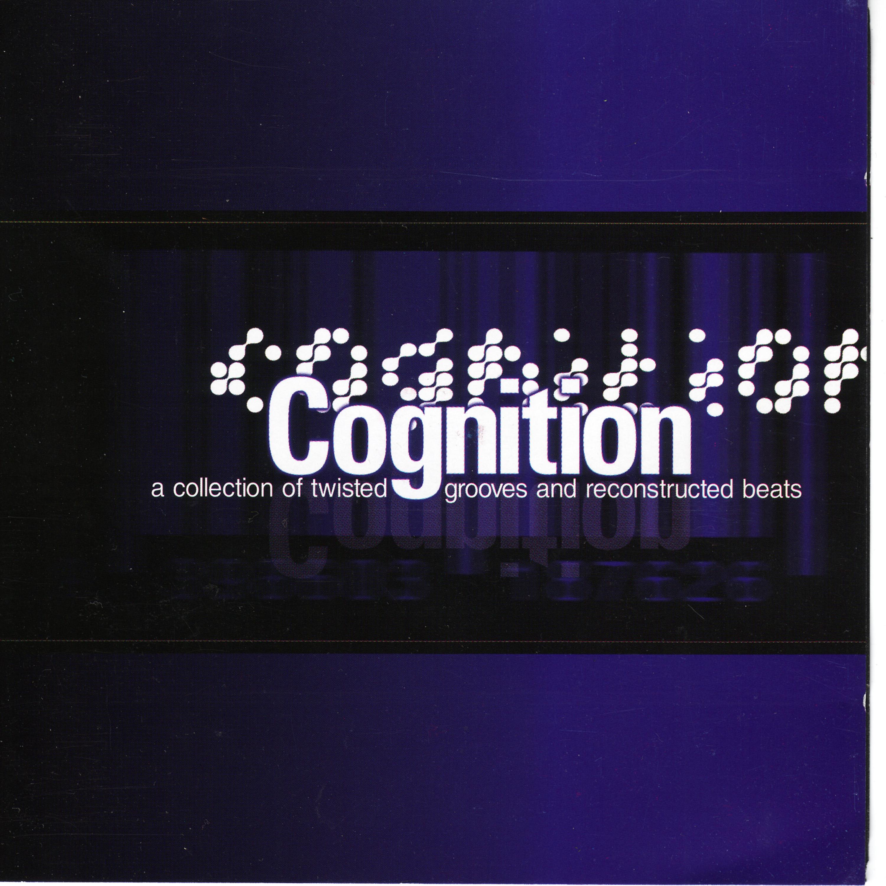 Постер альбома Cognition: A Collection of Twisted Grooves and Reconstructed Beats