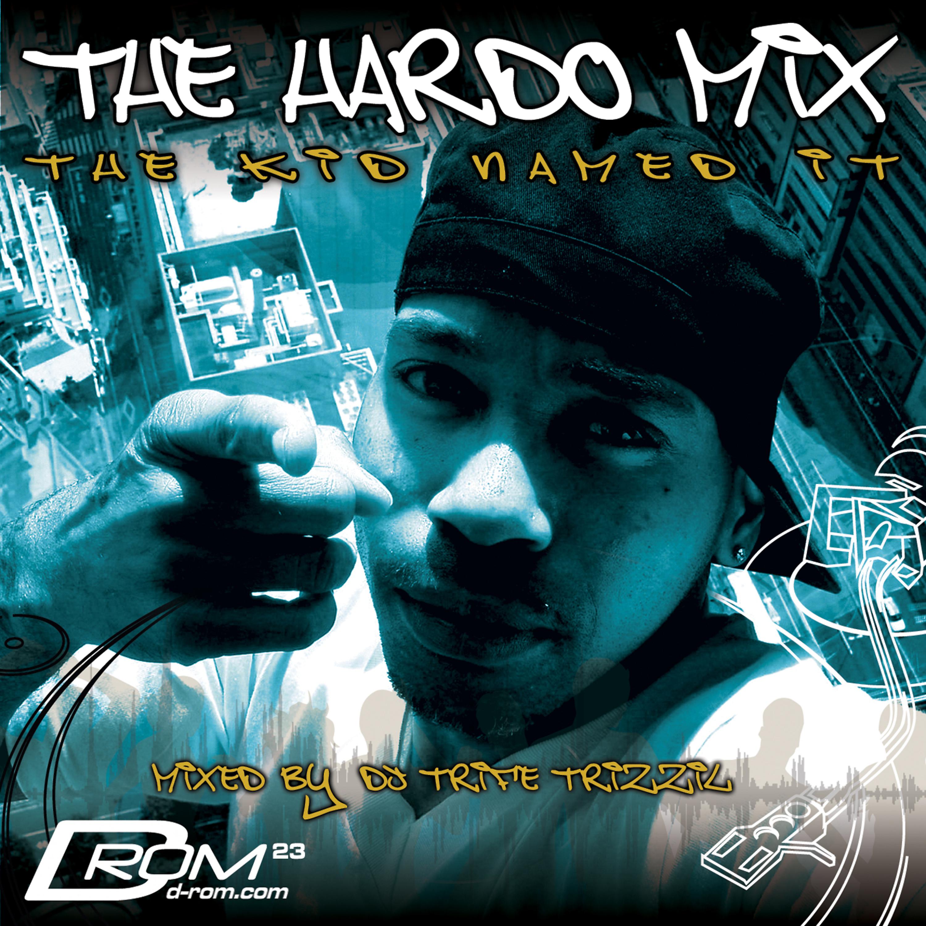 Постер альбома The Hardo Mix (The Kid Named It)