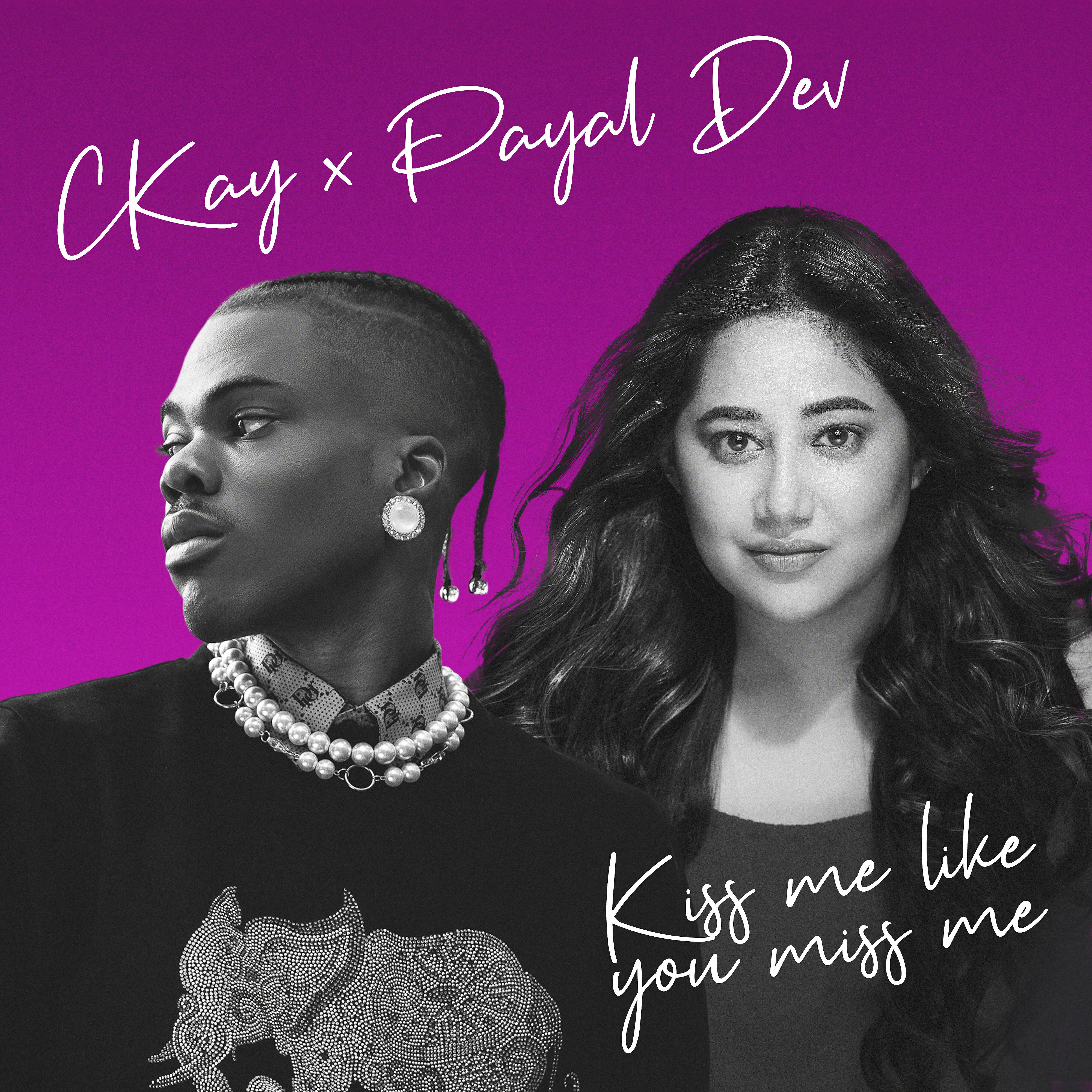 CKay - Kiss Me Like You Miss Me