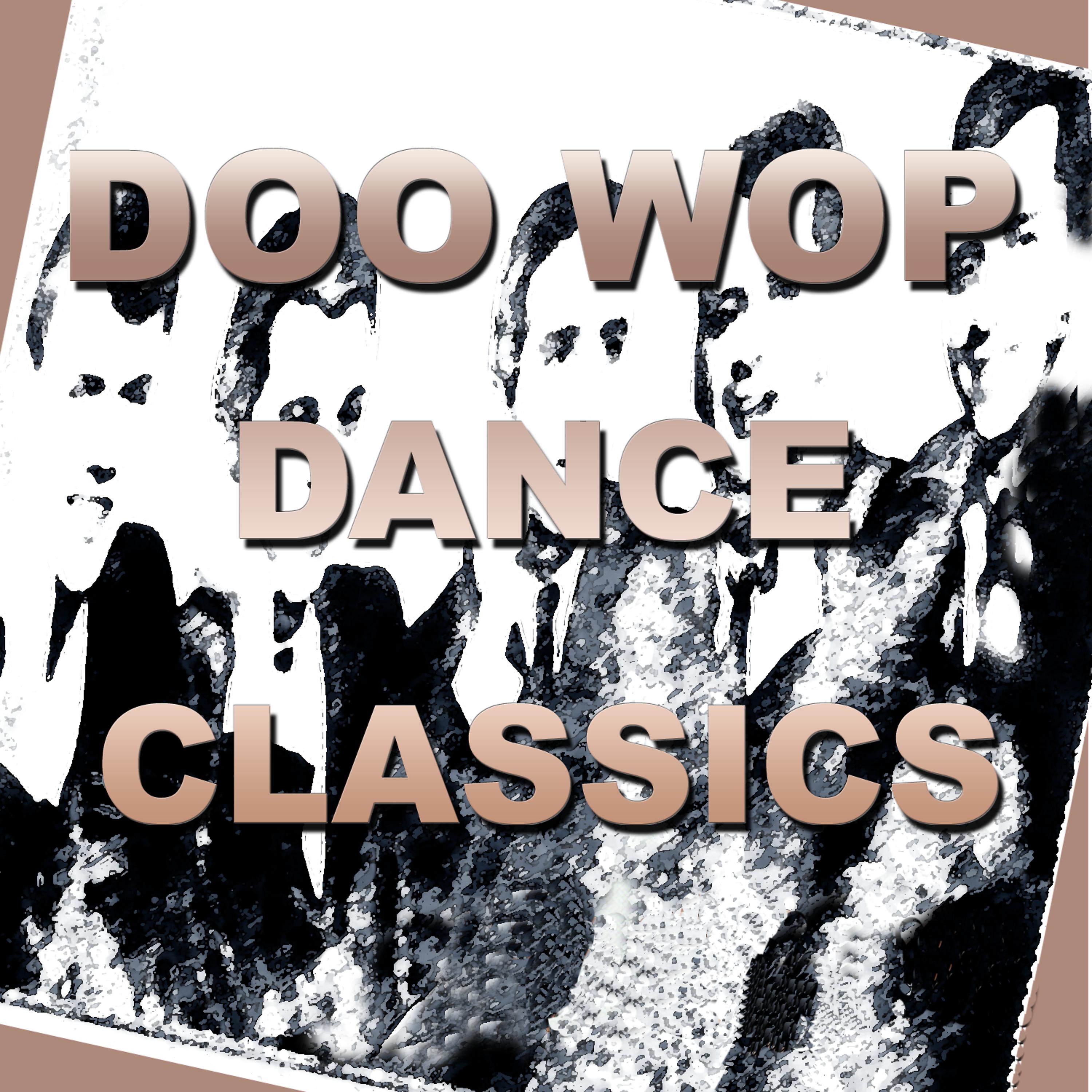 Постер альбома Doo Wop Oldies Dance Classics