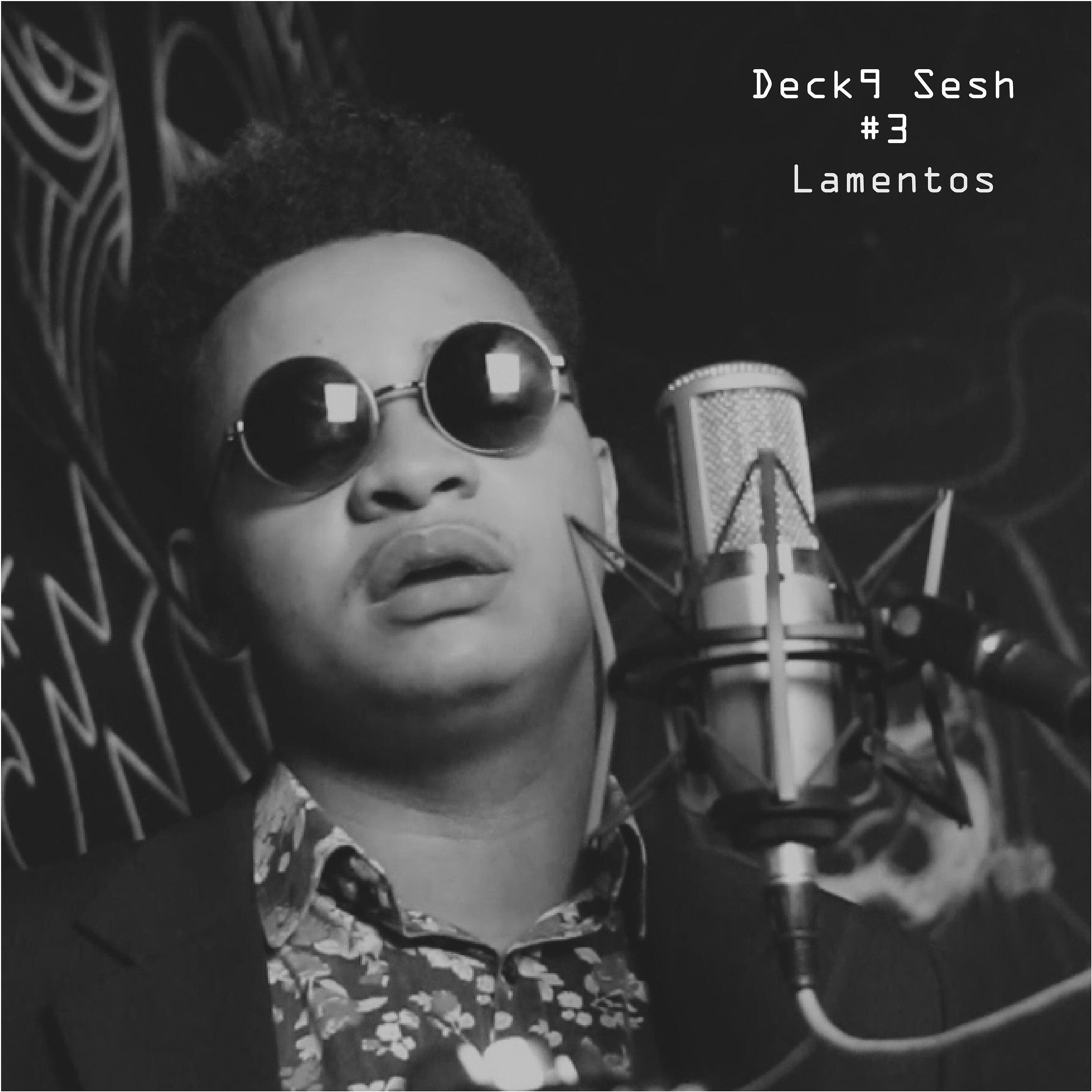 Deck9 - Deck9 Sesh #3: Lamentos (Acústico)