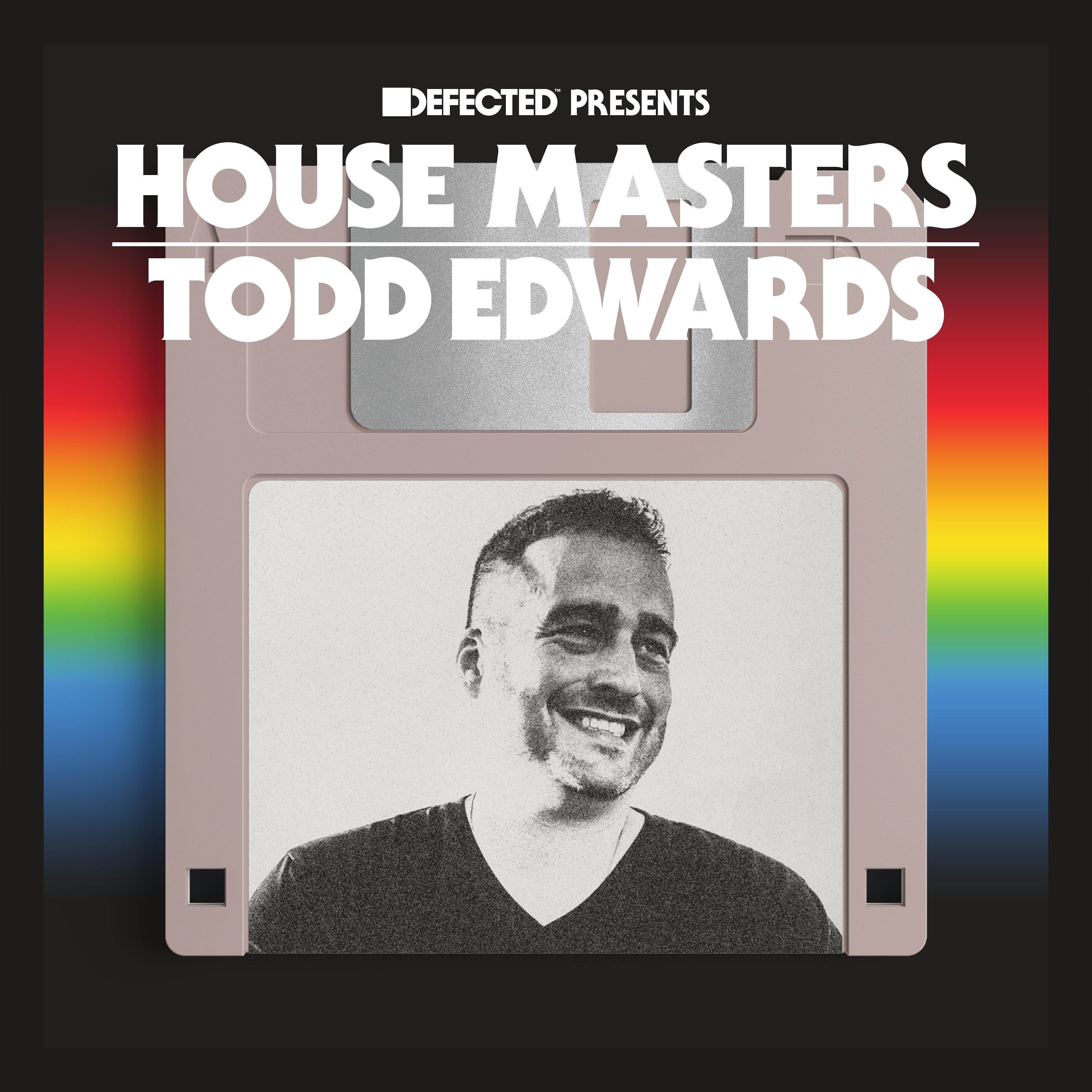 Постер альбома Defected Presents House Masters - Todd Edwards