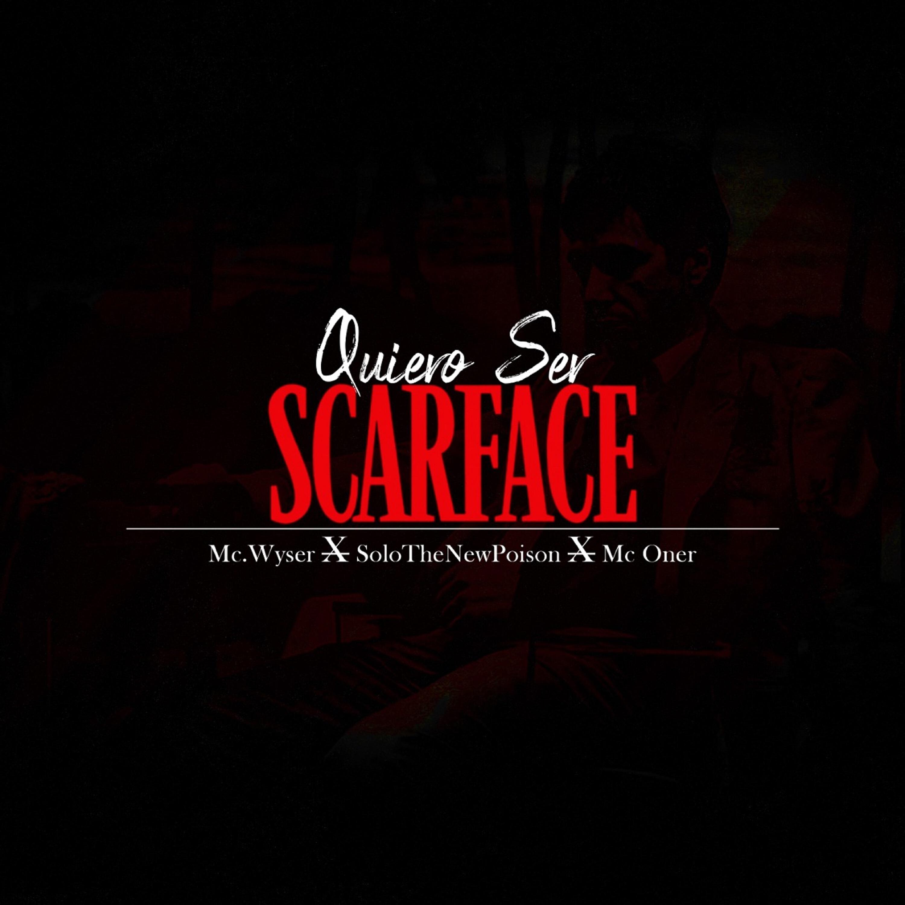 Mc Wyser - Quiero Ser Scarface