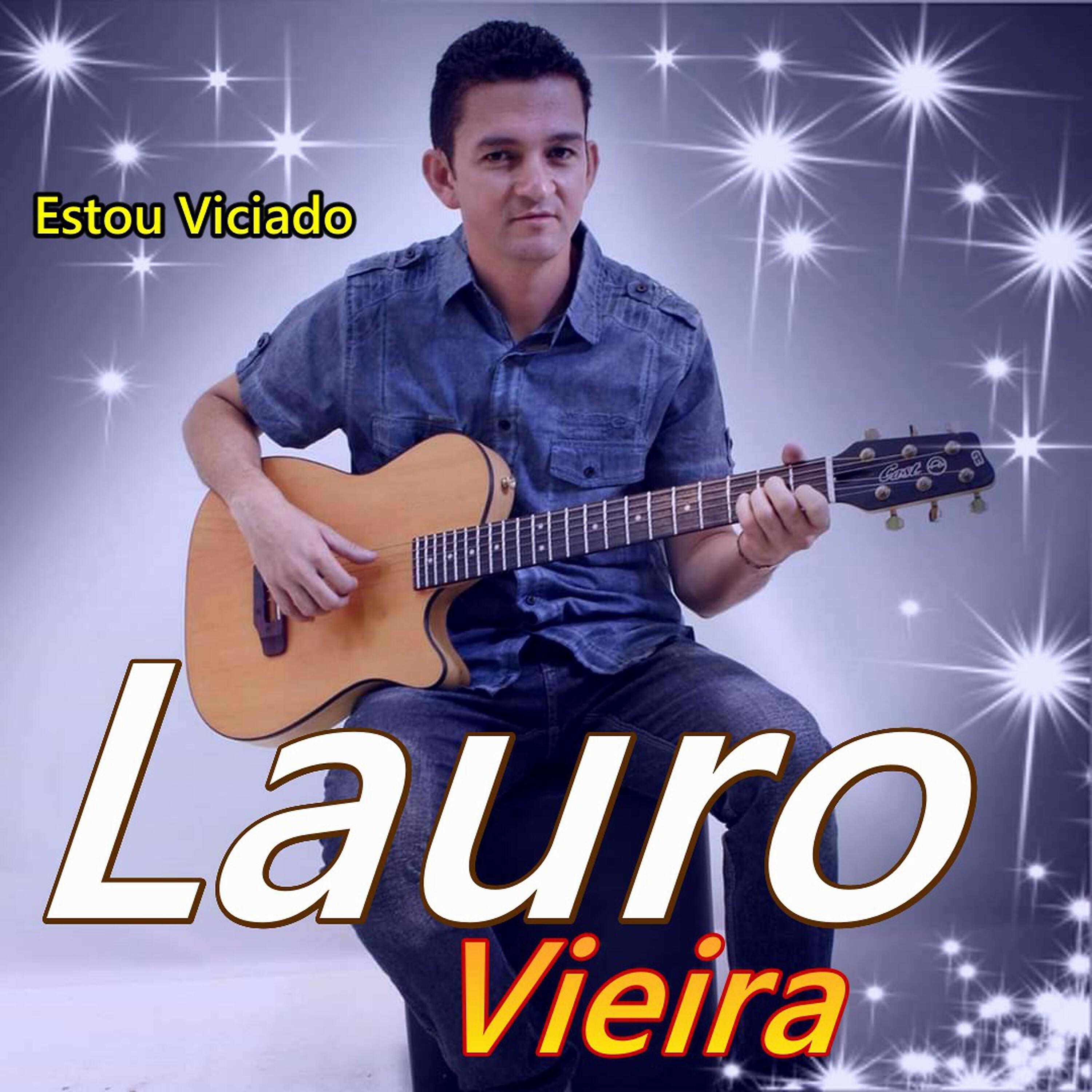 Lauro Vieira - Estou Viciado