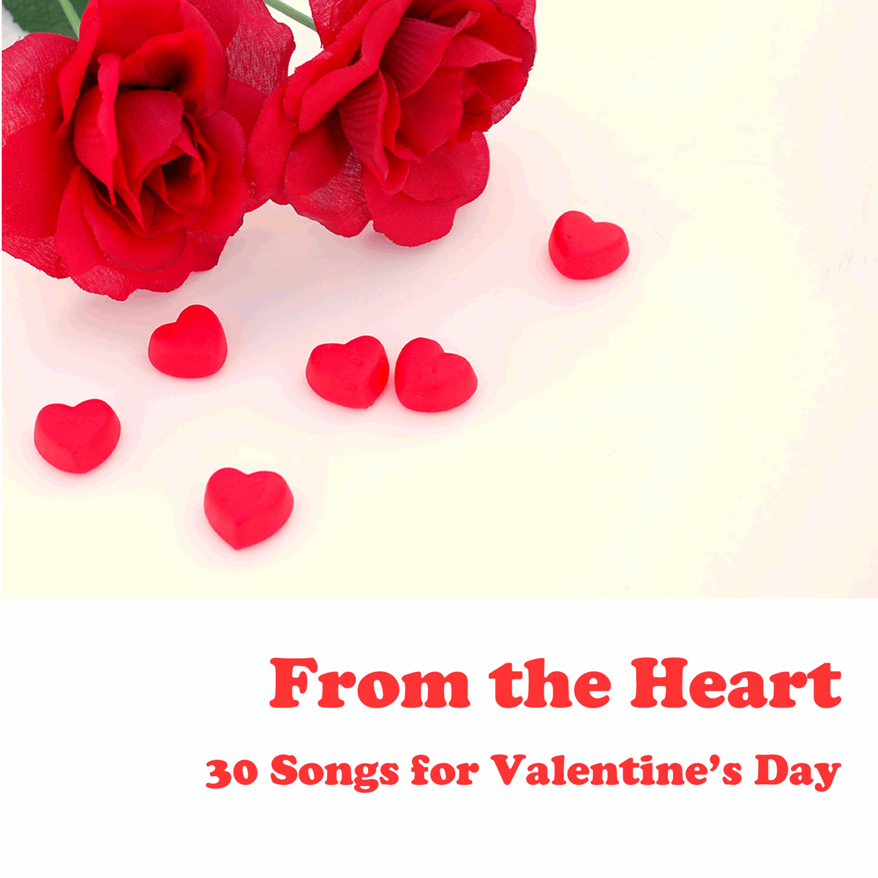 Постер альбома From the Heart: 30 Valentine's Day Songs