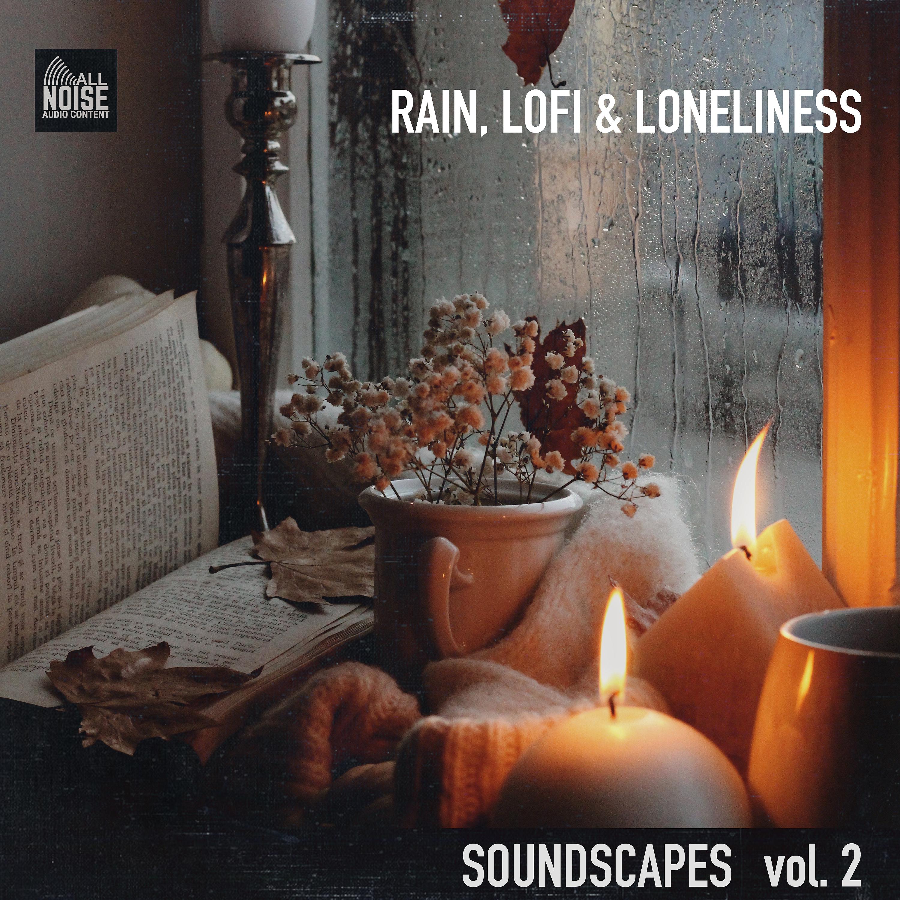 Постер альбома Soundscapes Vol.2: Rain, Lofi & Loneliness