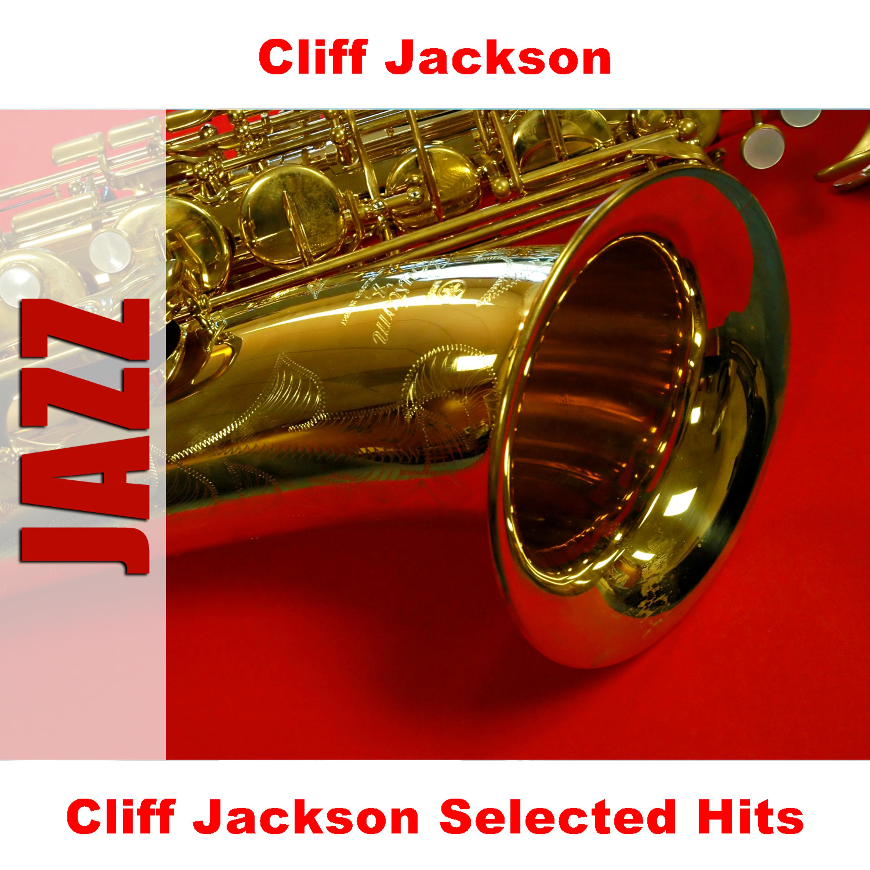 Постер альбома Cliff Jackson Selected Hits