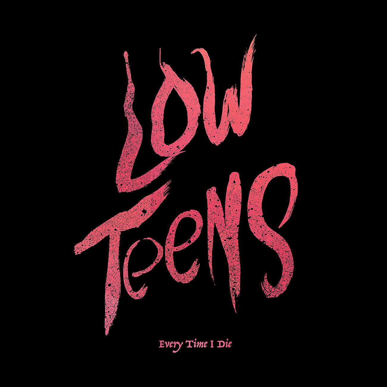 Постер альбома Low Teens