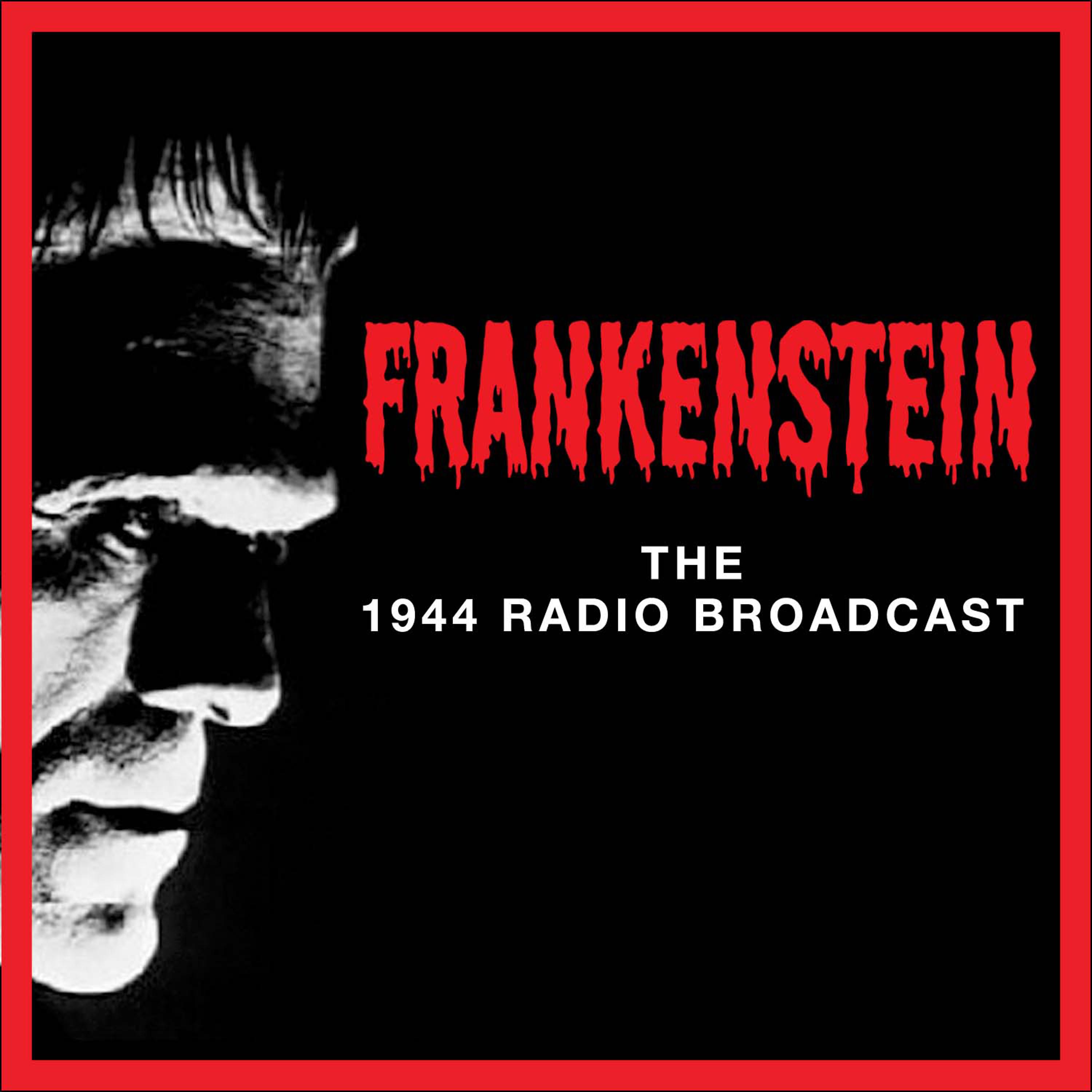 Постер альбома Frankenstein - The 1944 Radio Broadcast